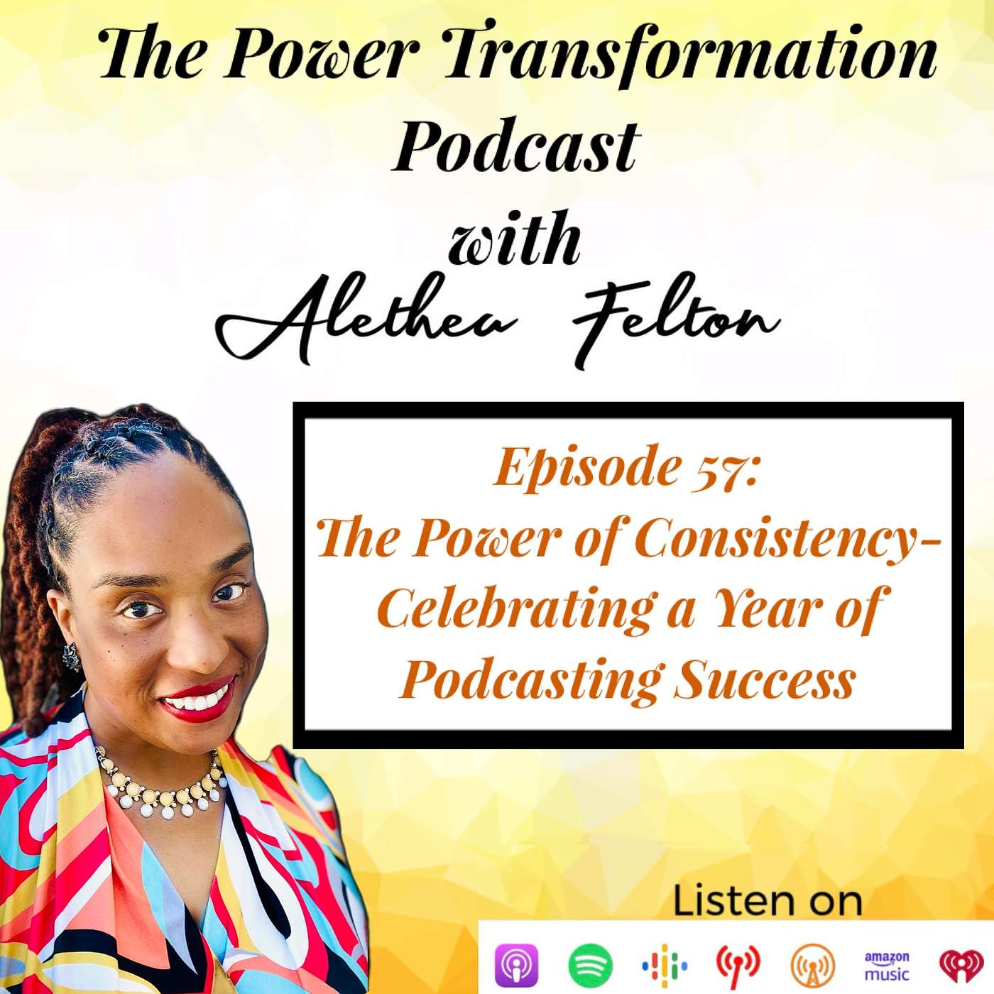 57. The Power of Consistency: Celebrating a Year of Podcasting Success episode artwork