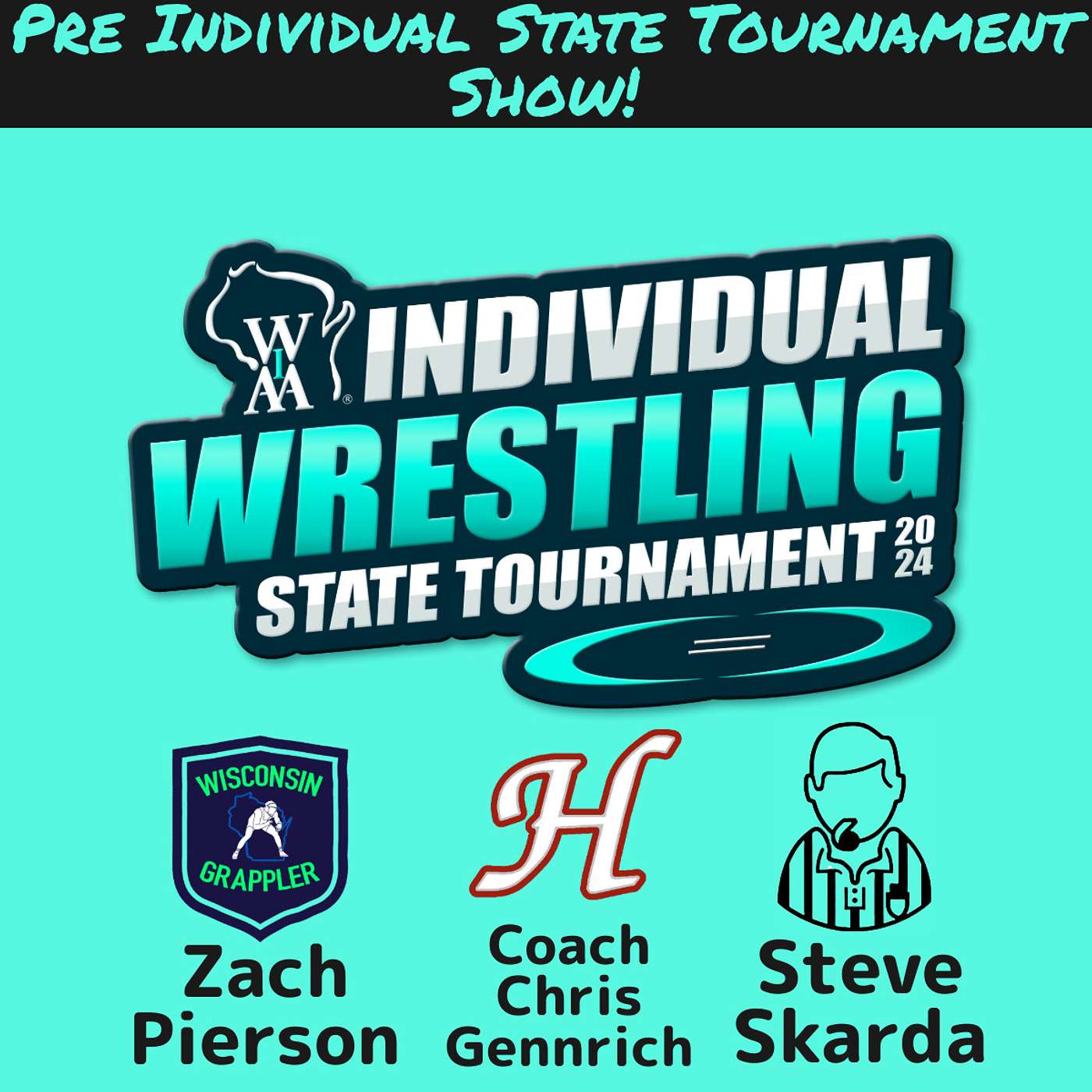 #87 State Wrestling Brackets with Coach Chris Gennrich, Official Steve Skarda and The Wisconsin Grappler!