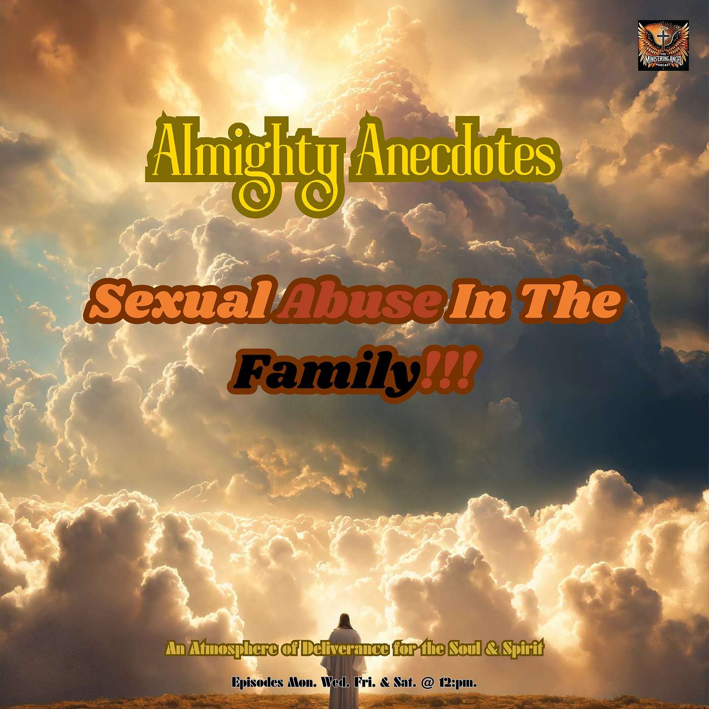 Almighty Anecdotes - Sexual Abuse In The Family!!!