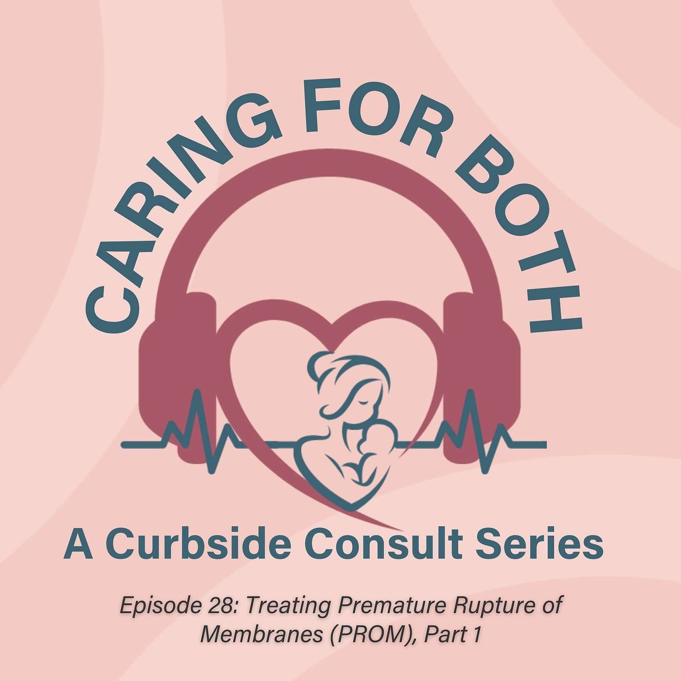 Caring For Both: A Curbside Consult Series