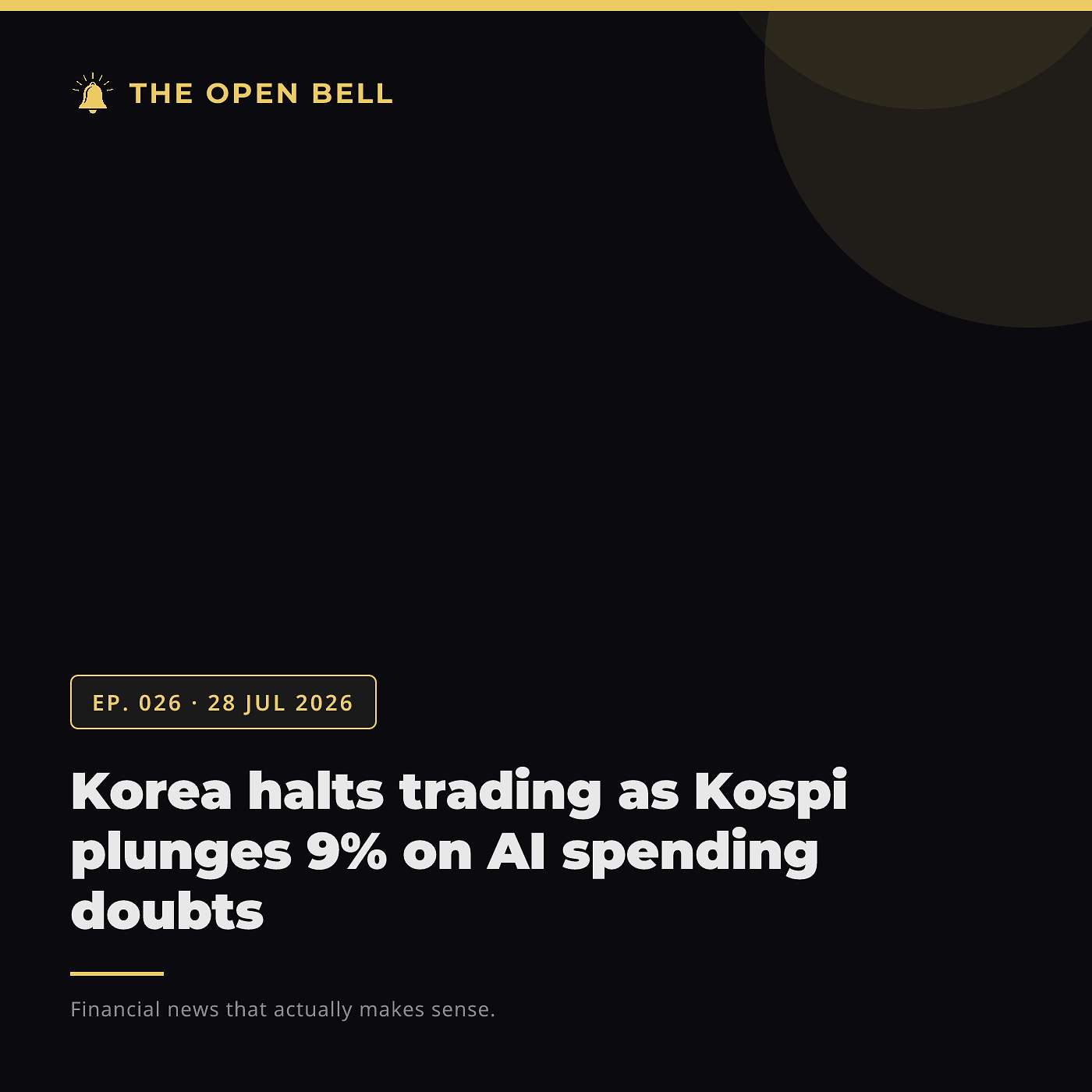 The Open Bell — Ep. 026 — 28 Jul 2026 episode artwork