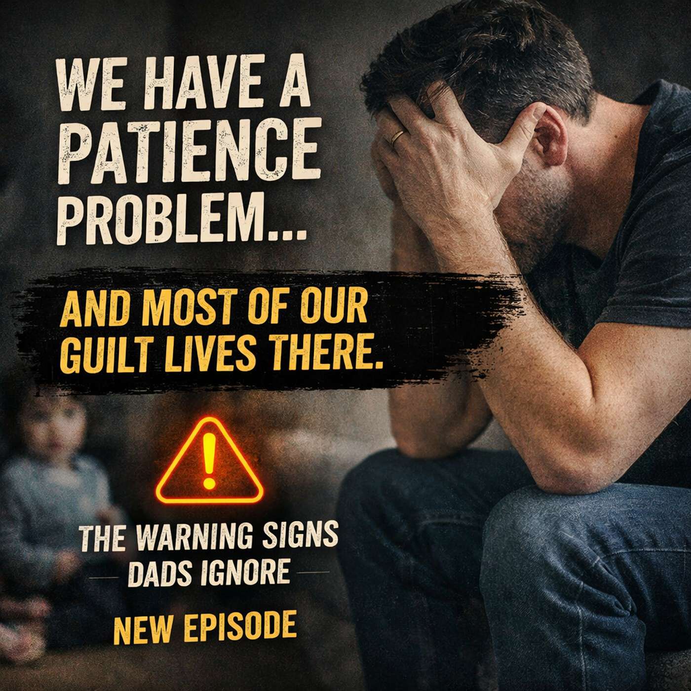 We Have a Patience Problem... And Most of Our Guilt Lives There episode artwork