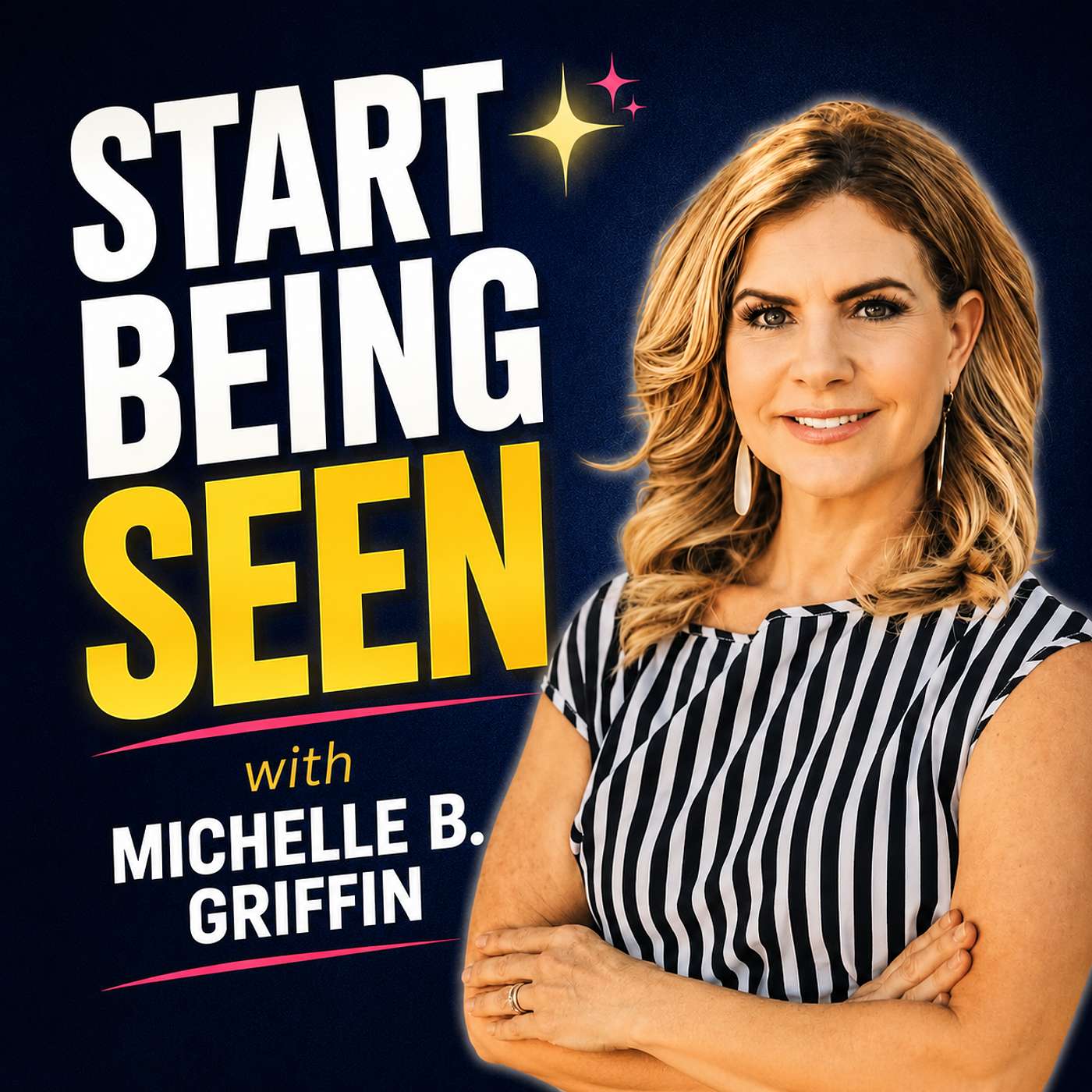 Start Being Seen with Michelle B. Griffin