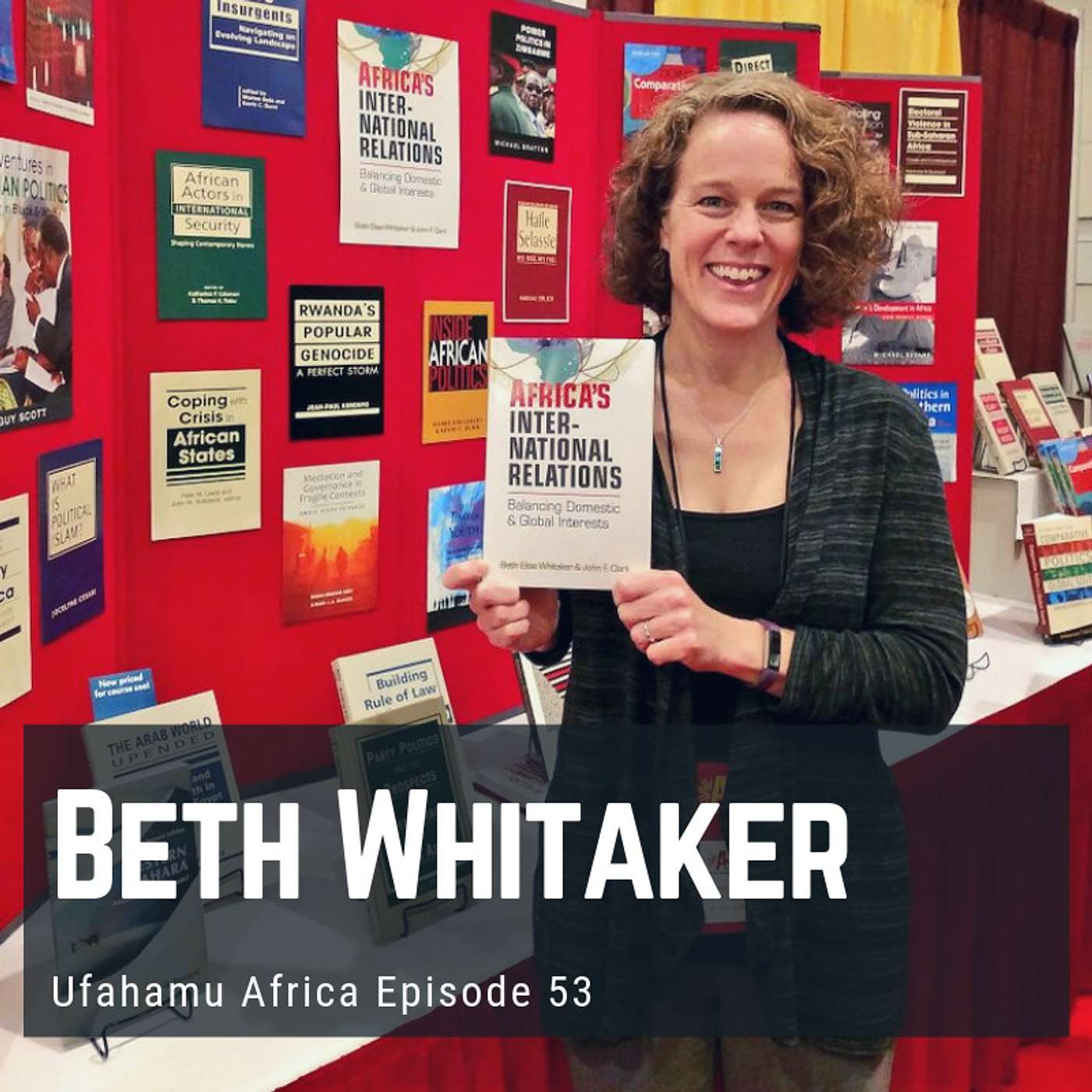 Ep. 53: A conversation with Beth Whitaker on Africa’s international relations episode artwork