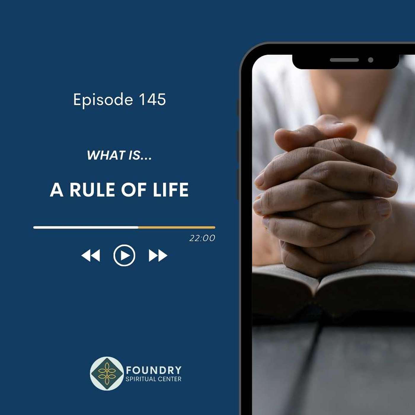 Ep 145 What is…A Rule of Life