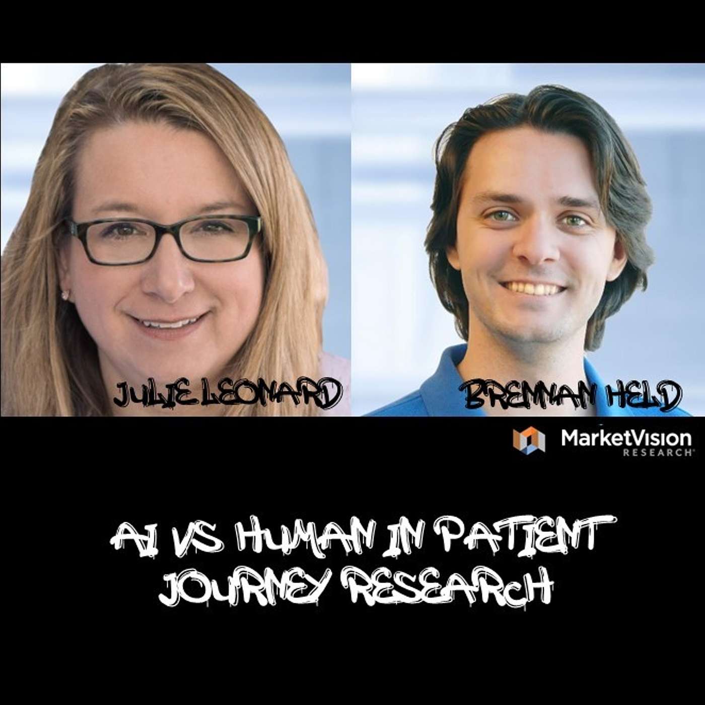 Episode #126 Open Mic: Julie Leonard and Brennan Held of MarketVision Share the Results of AI vs. Humans