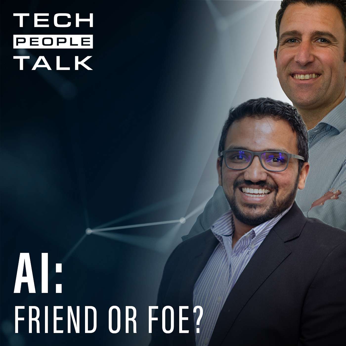 cover of episode Is AI a Friend or a Foe? | Ajit Gopalakrishnan & Juane Schutte
