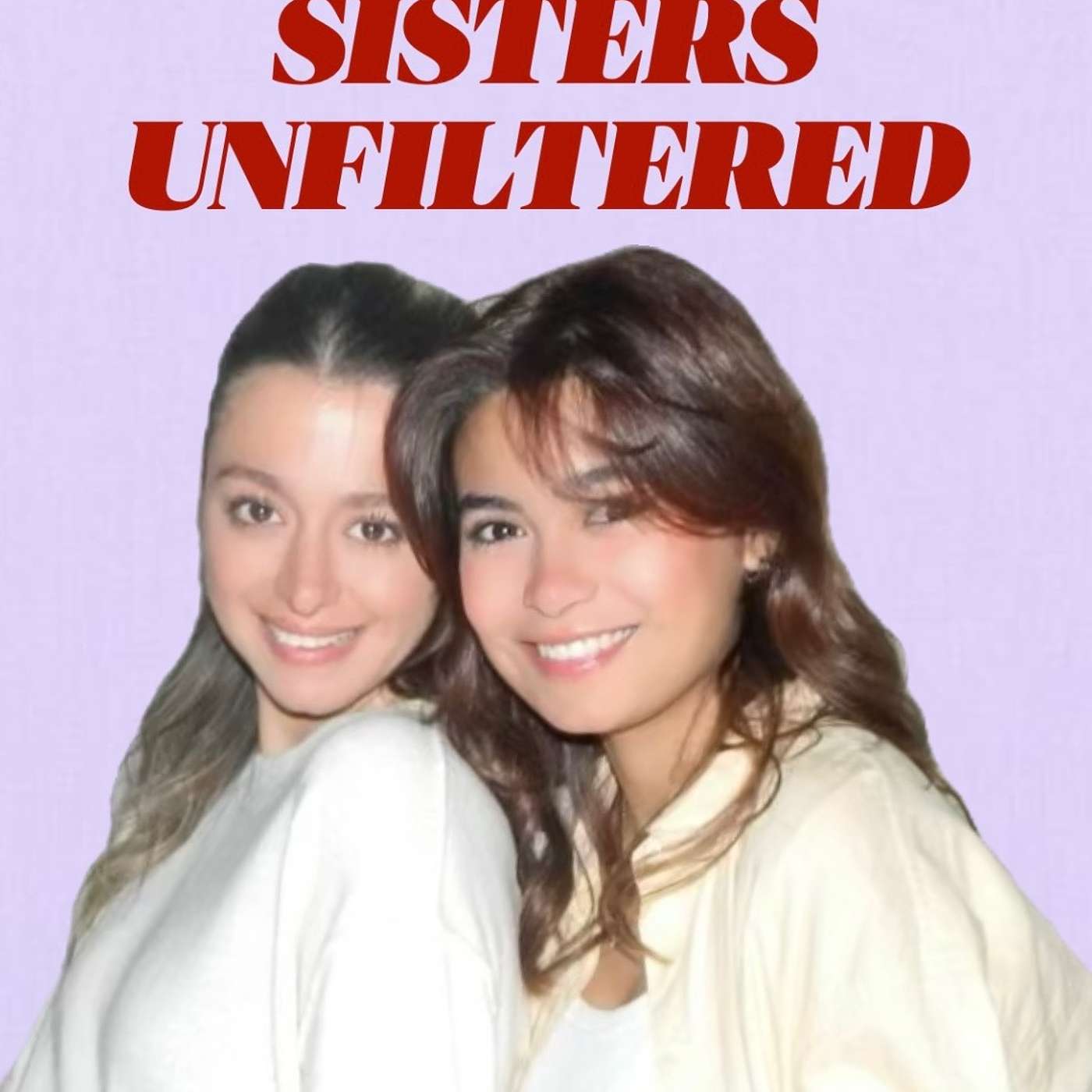 Sisters Unfiltered