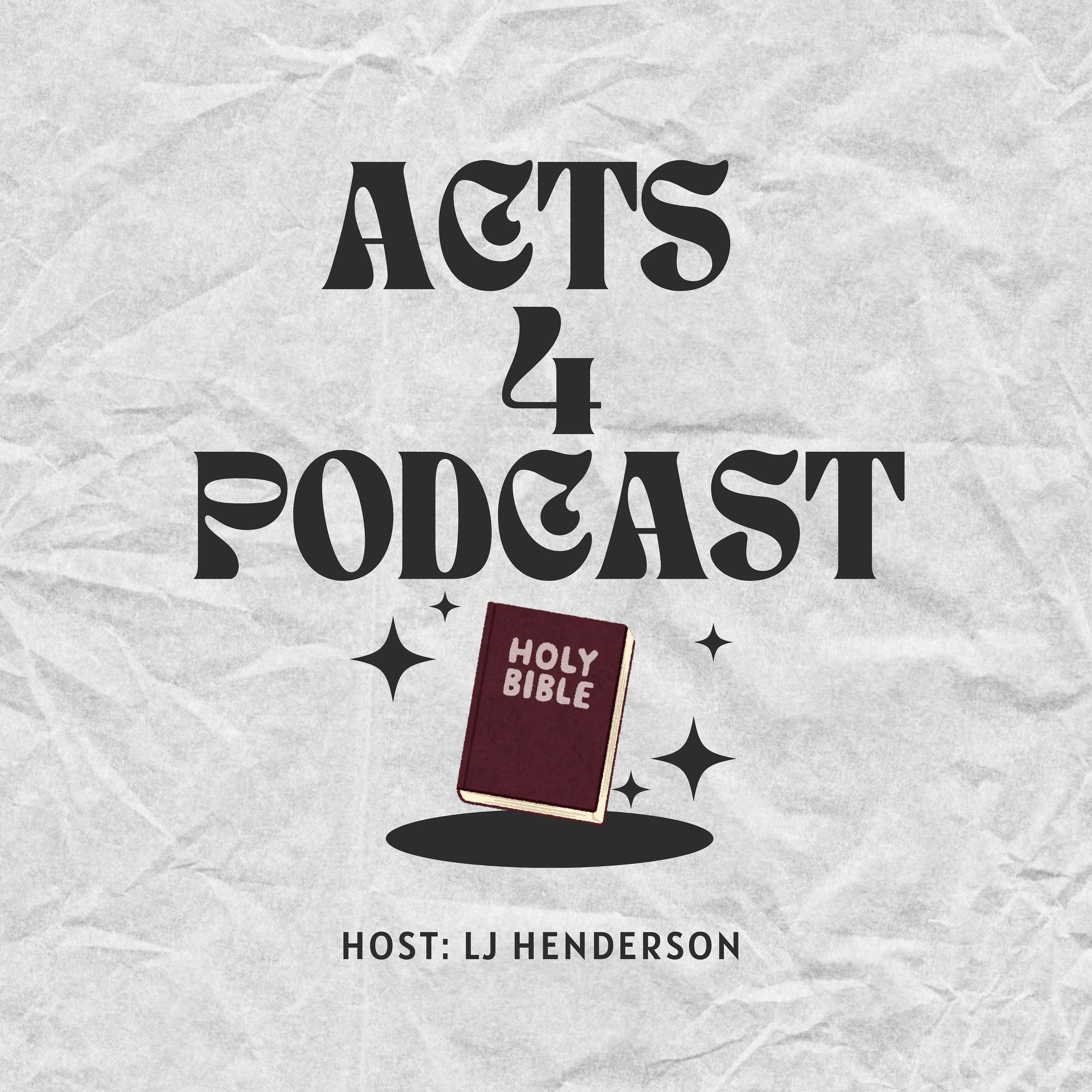 Acts 4 Podcast