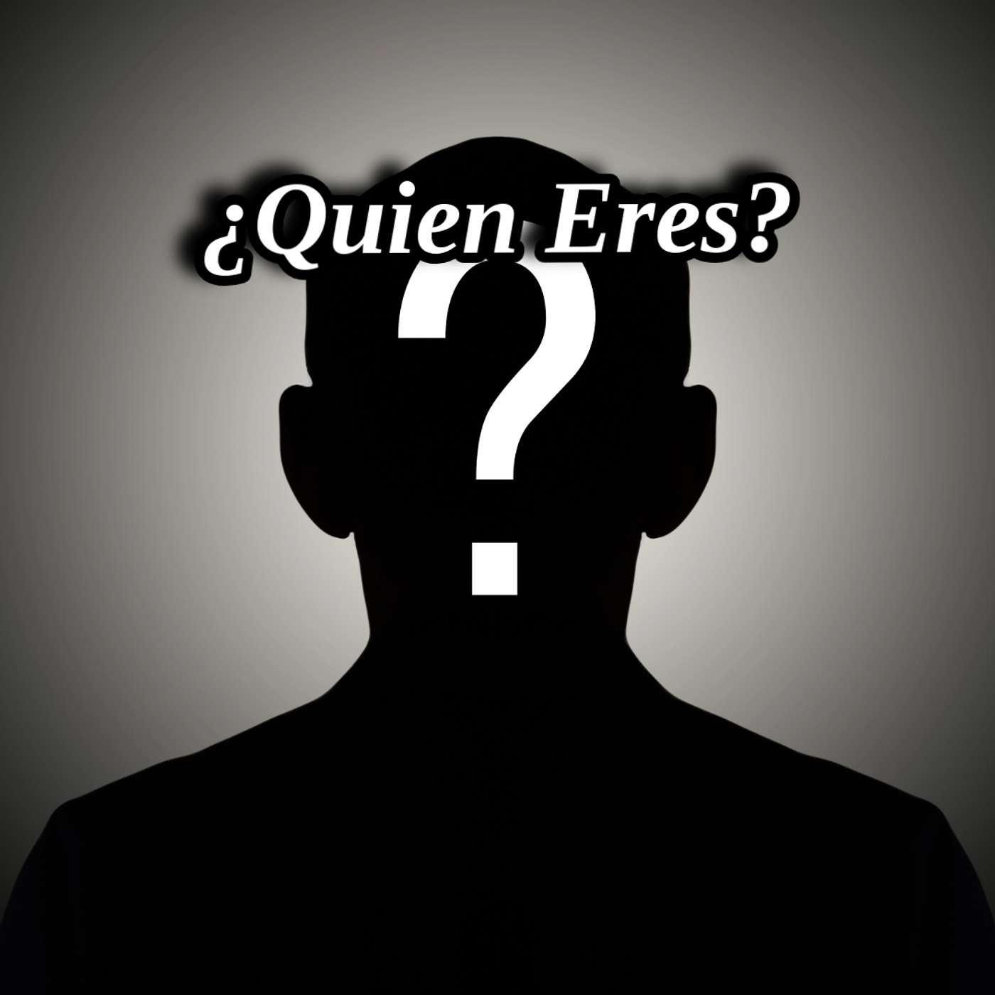 ¿Quien Eres?