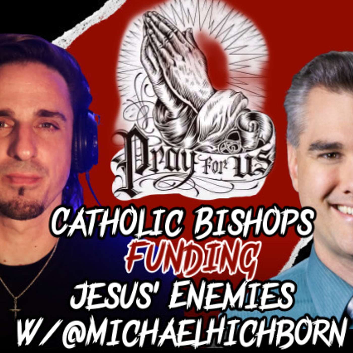 Catholic Bishops Funding Jesus’ Enemies, w/  @MichaelHichborn