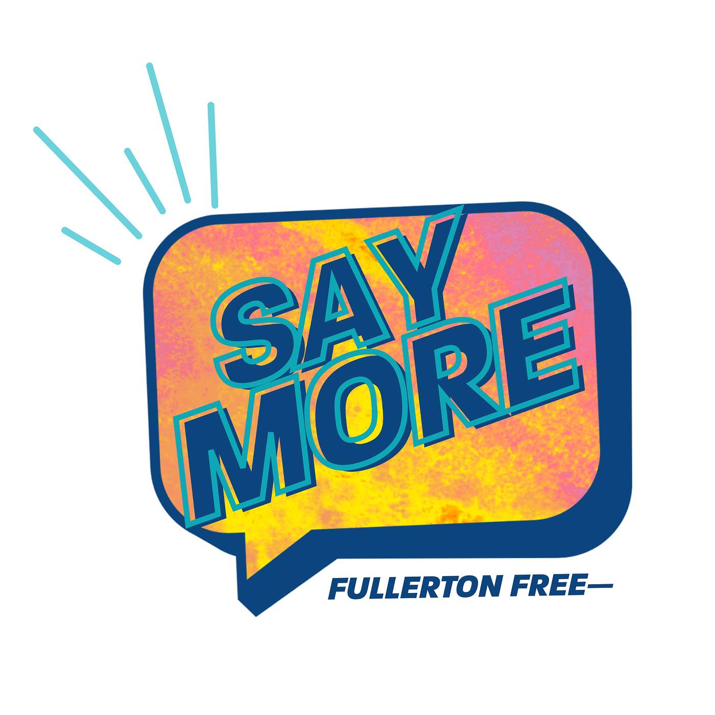 Say More with Fullerton Free cover art