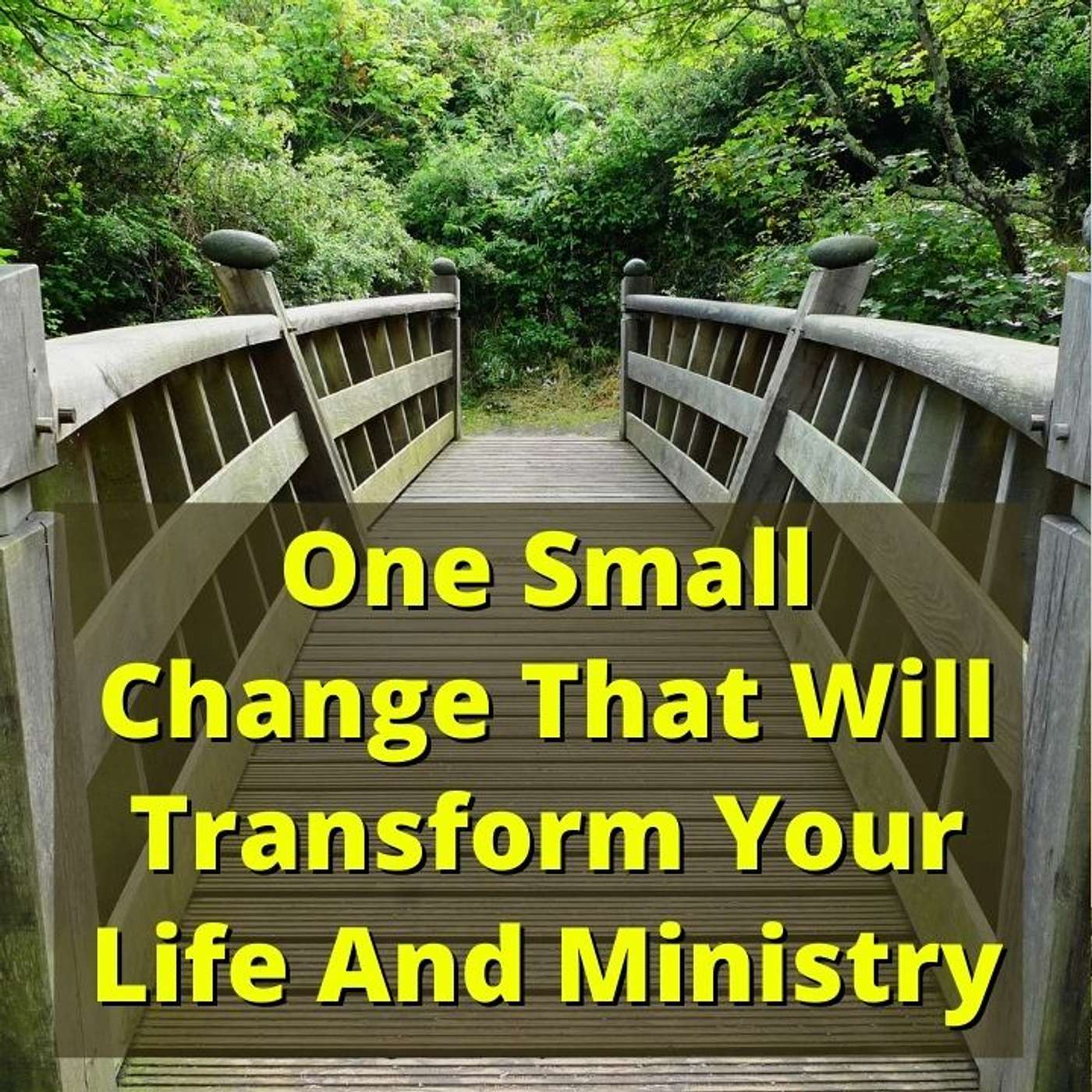 EP 126: One Small Change That Will Transform Your Life And Ministry episode artwork