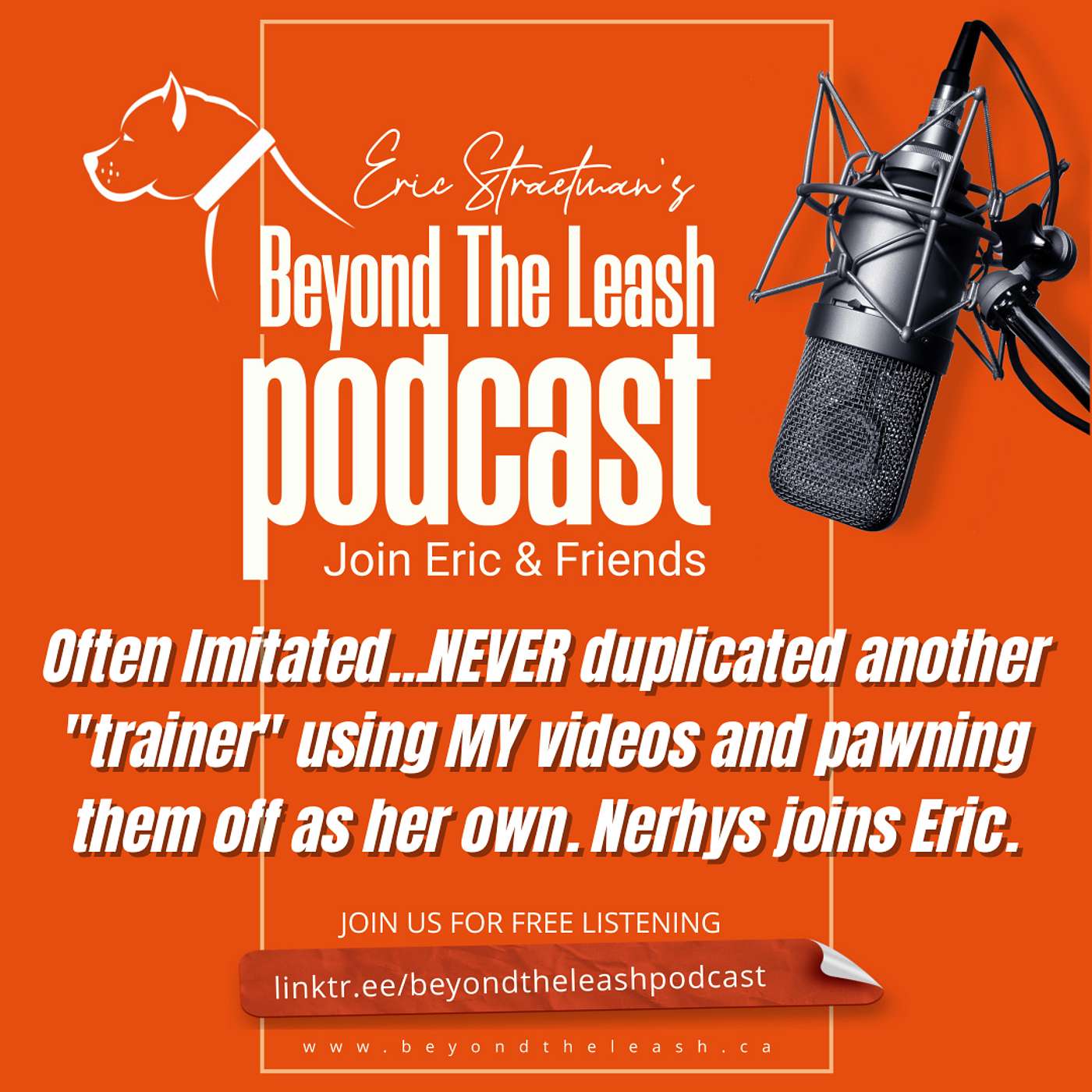 Ep 131: Often Imitated...NEVER duplicated  another "trainer" using MY videos and pawning them off as her own. Nerhys joins Eric.