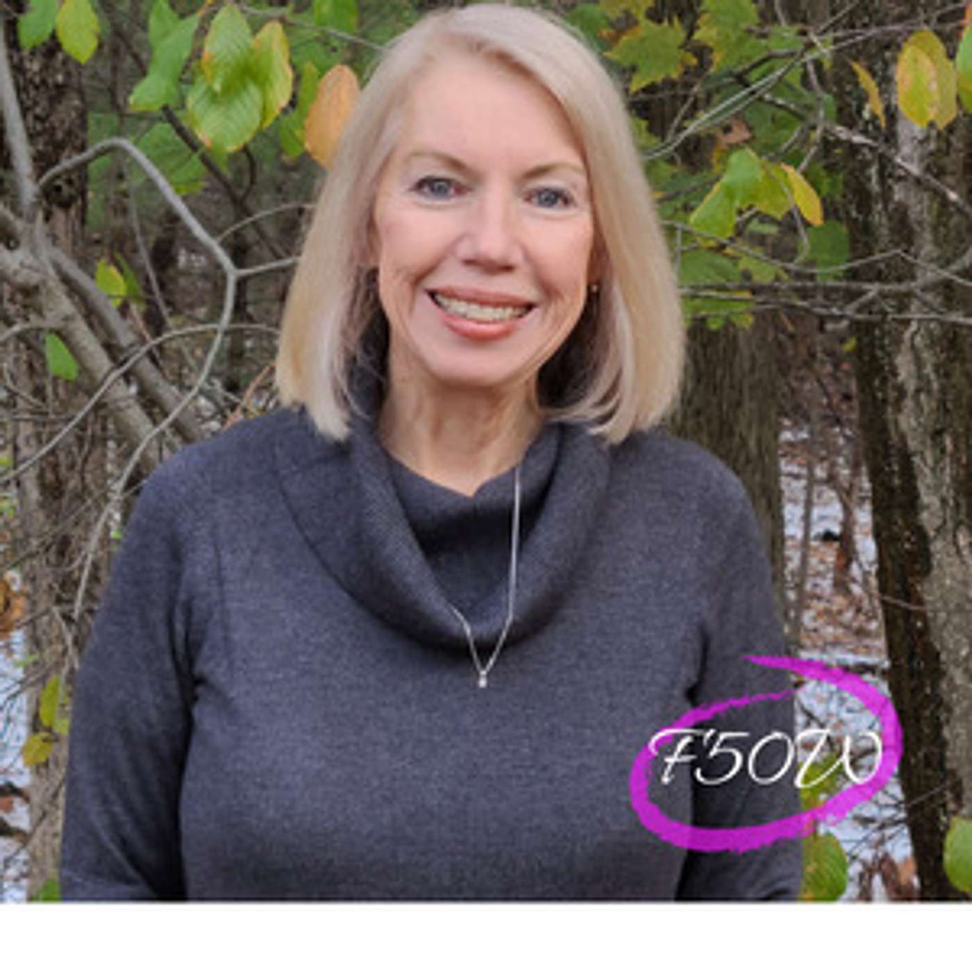 F50Woman: Wisdom, Wins & Wake-Up Calls.