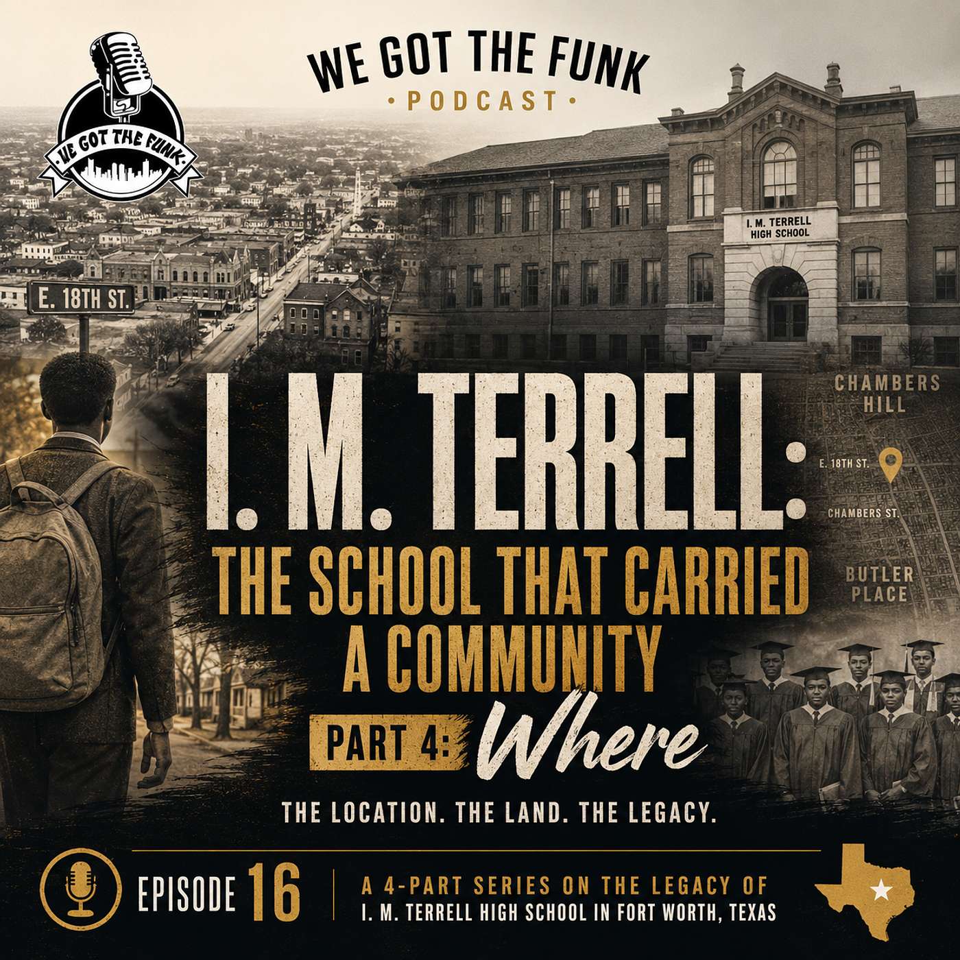 Episode 16 — I. M. Terrell: The School That Carried a Community (Part 4: Where) episode artwork