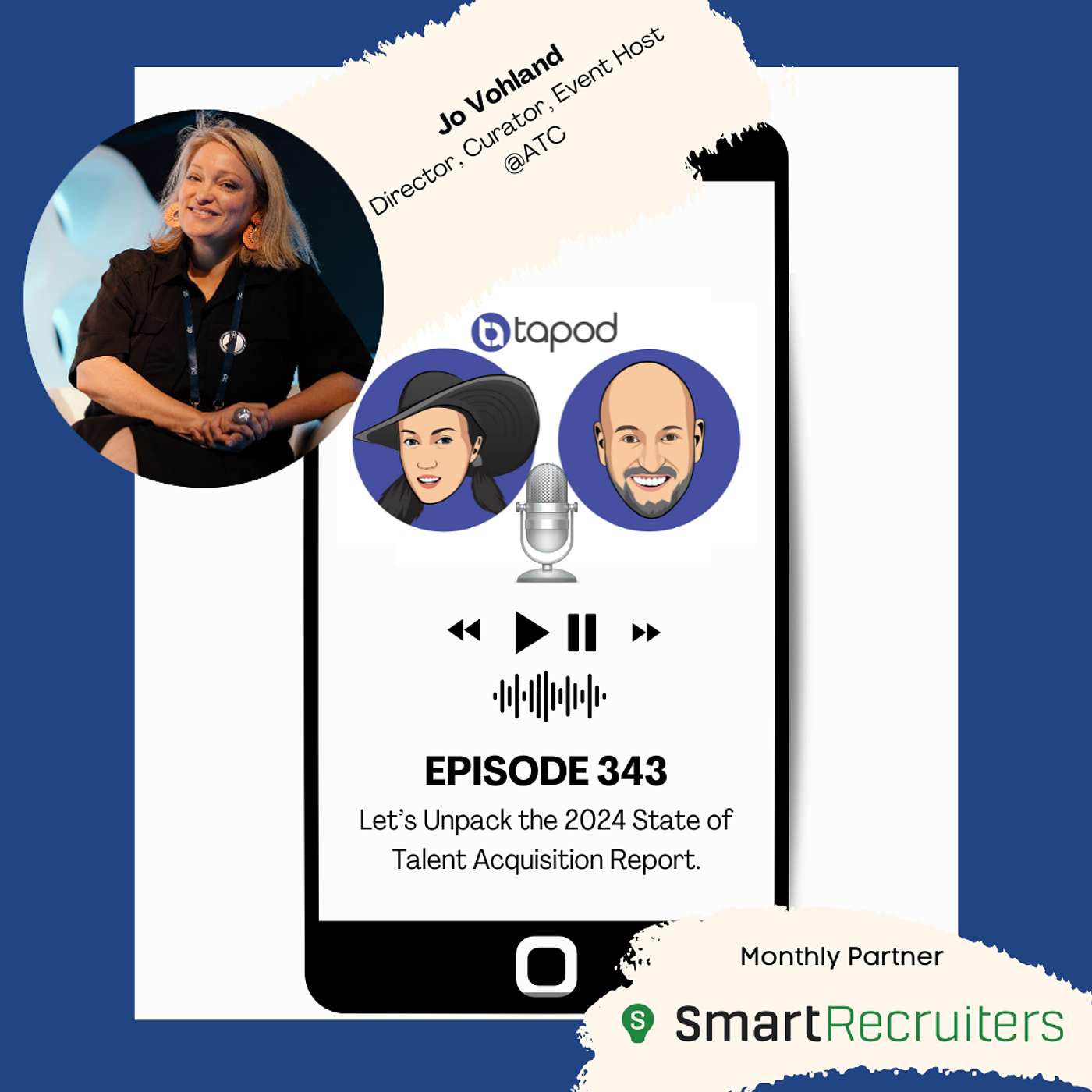 Episode 343 - Let’s Unpack the 2024 State of Talent Acquisition Report.