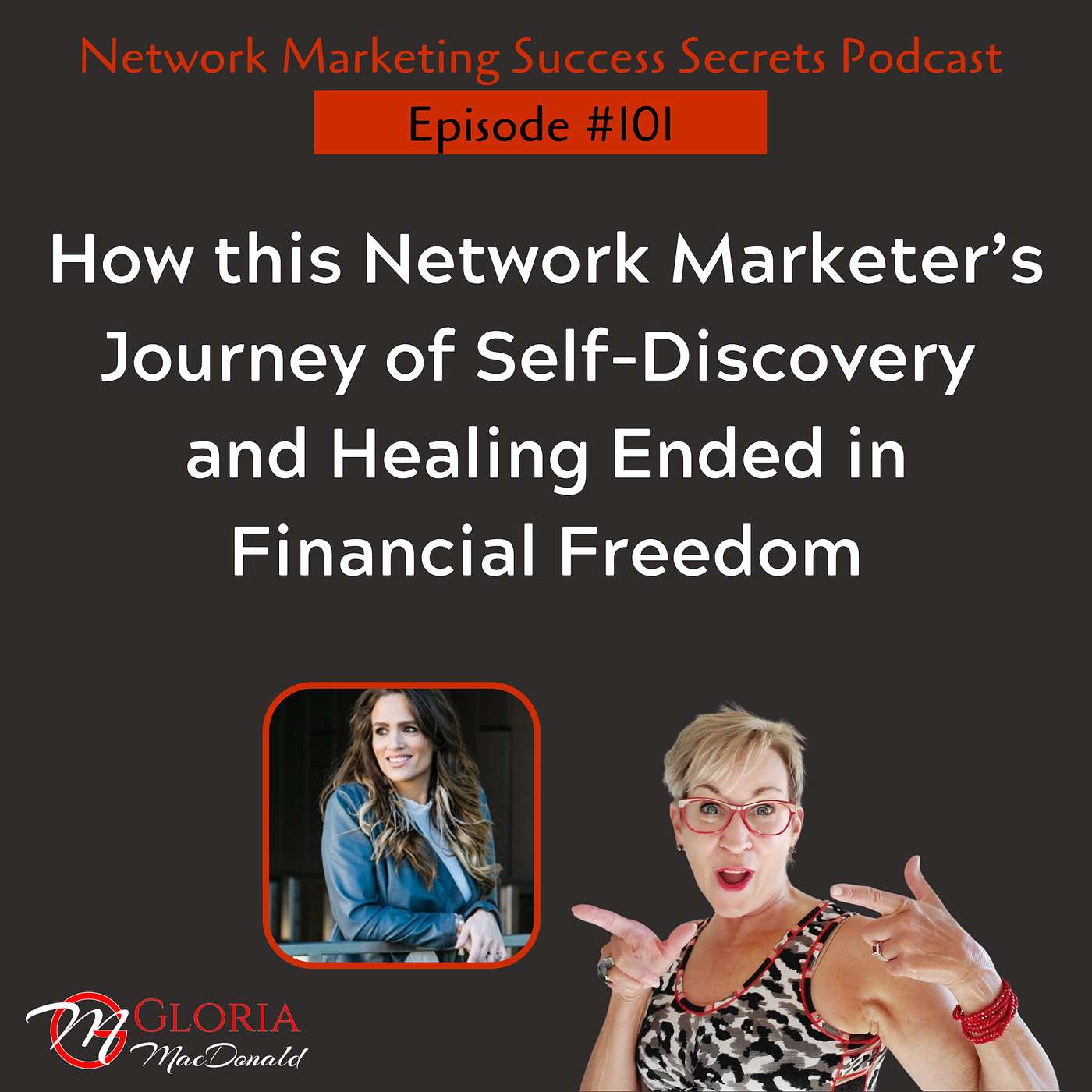 How This Network Marketer’s Journey of Self-Discovery and Healing Ended in Financial Freedom