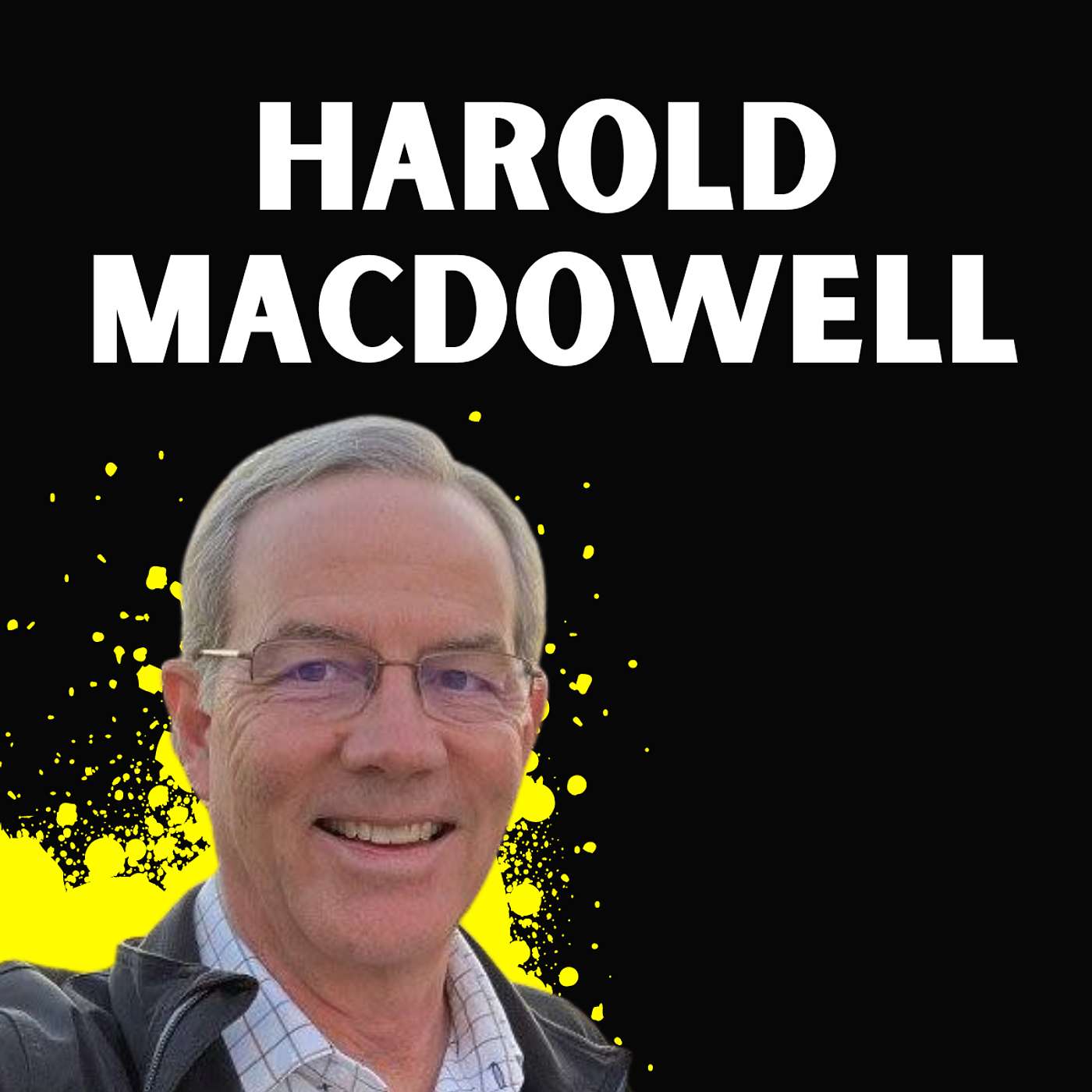 Transforming Careers and Lives: Lessons from Harold MacDowell, Former CEO of TD Industries episode artwork