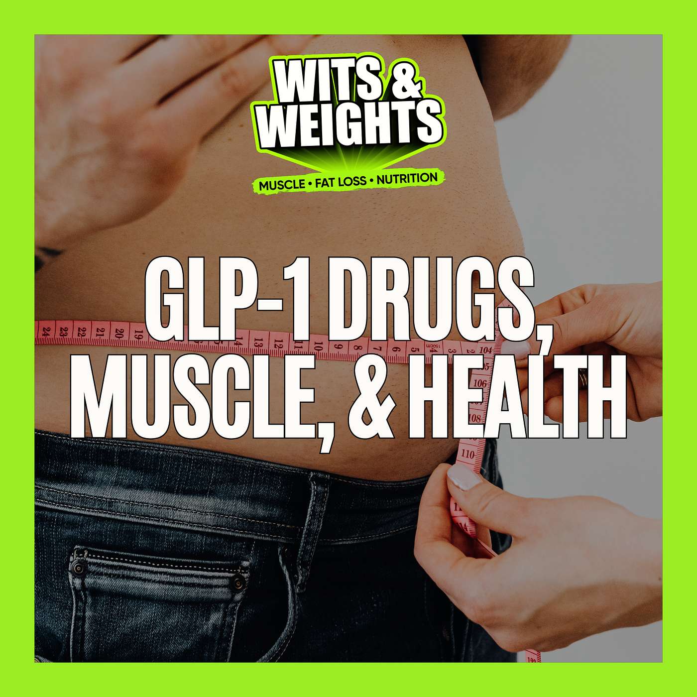 The Latest GLP-1 Science on Muscle Loss, Fat Loss, and Weight Regain | Ep 461