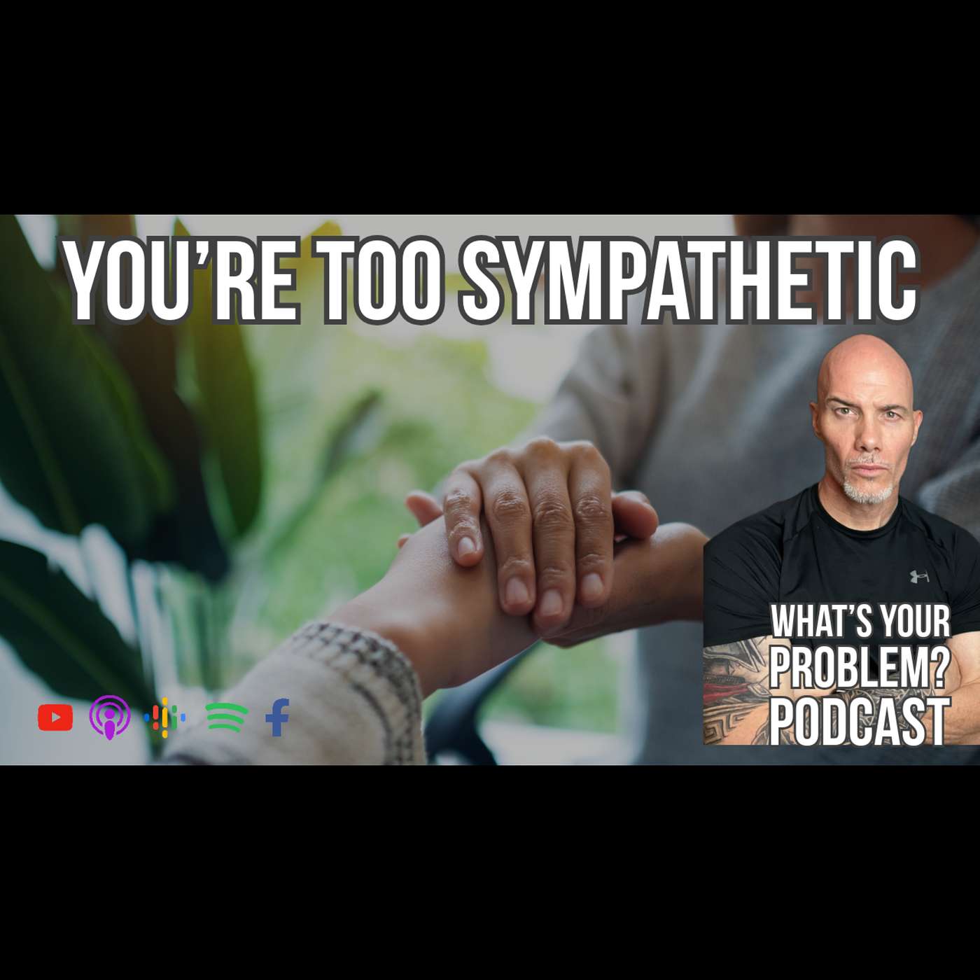 839. More Empathy. Less Sympathy.