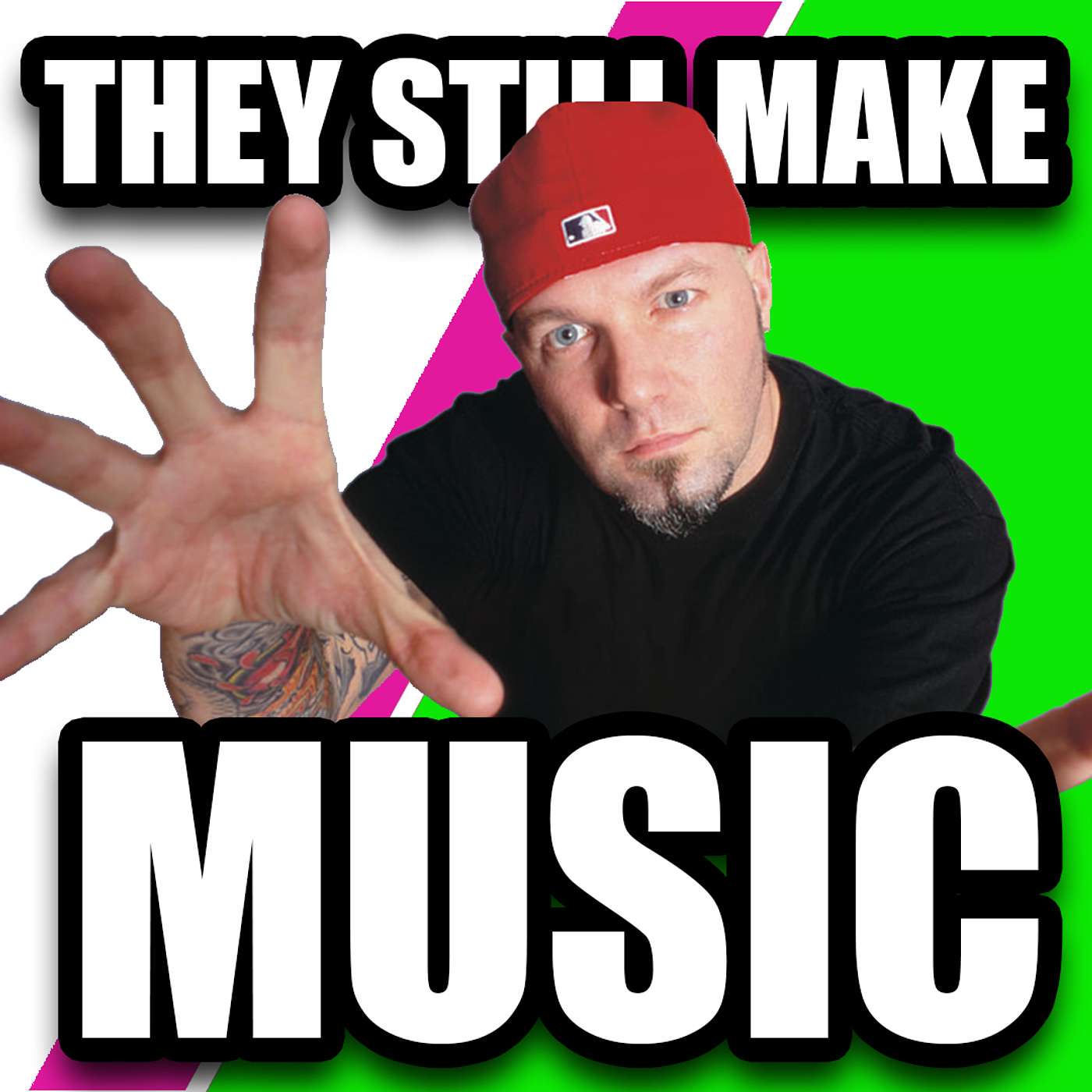 Episode 98: They STILL make MUSIC?