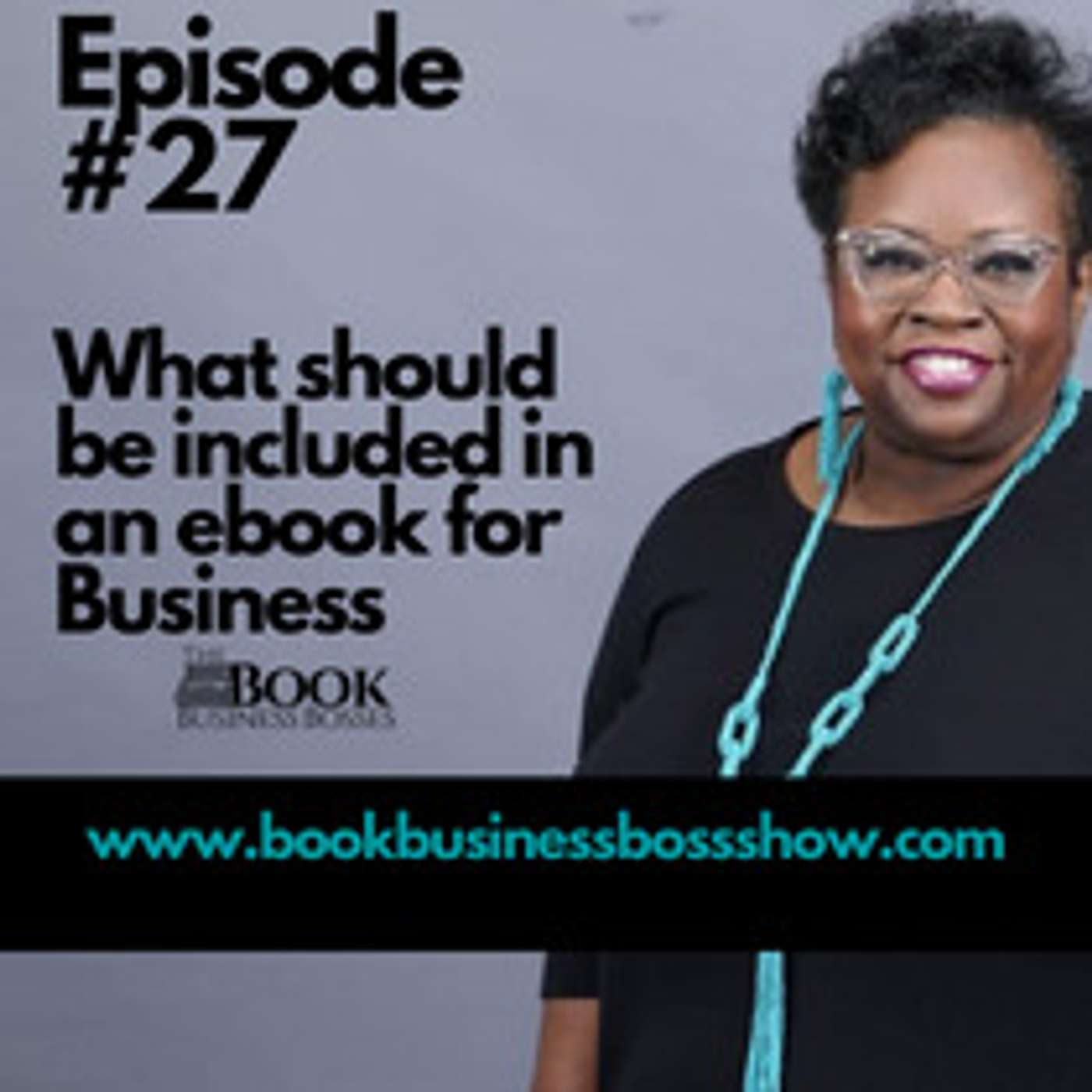 Book Business Boss #27 - What should be included in a Business ebook episode artwork