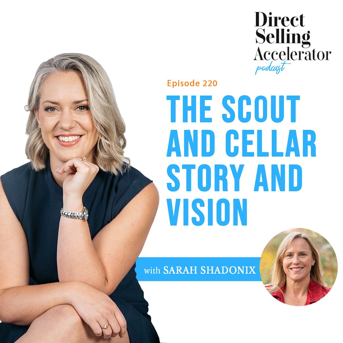 EP 220: The 'Scout and Cellar' Story and Vision with Sarah Shadonix episode artwork