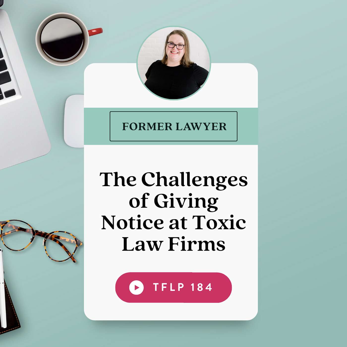 The Challenges of Giving Notice at Toxic Law Firms