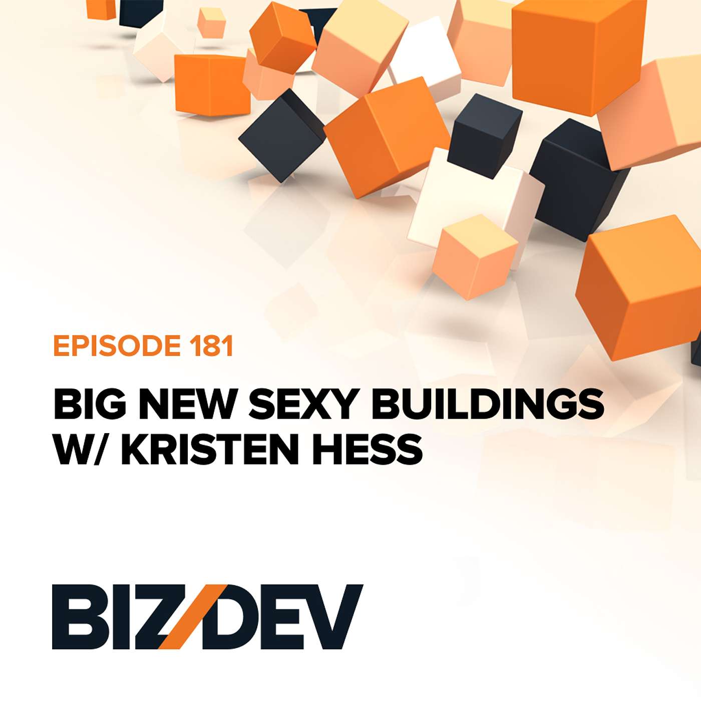 Big New Sexy Buildings w/ Kristen Hess | Ep. 181