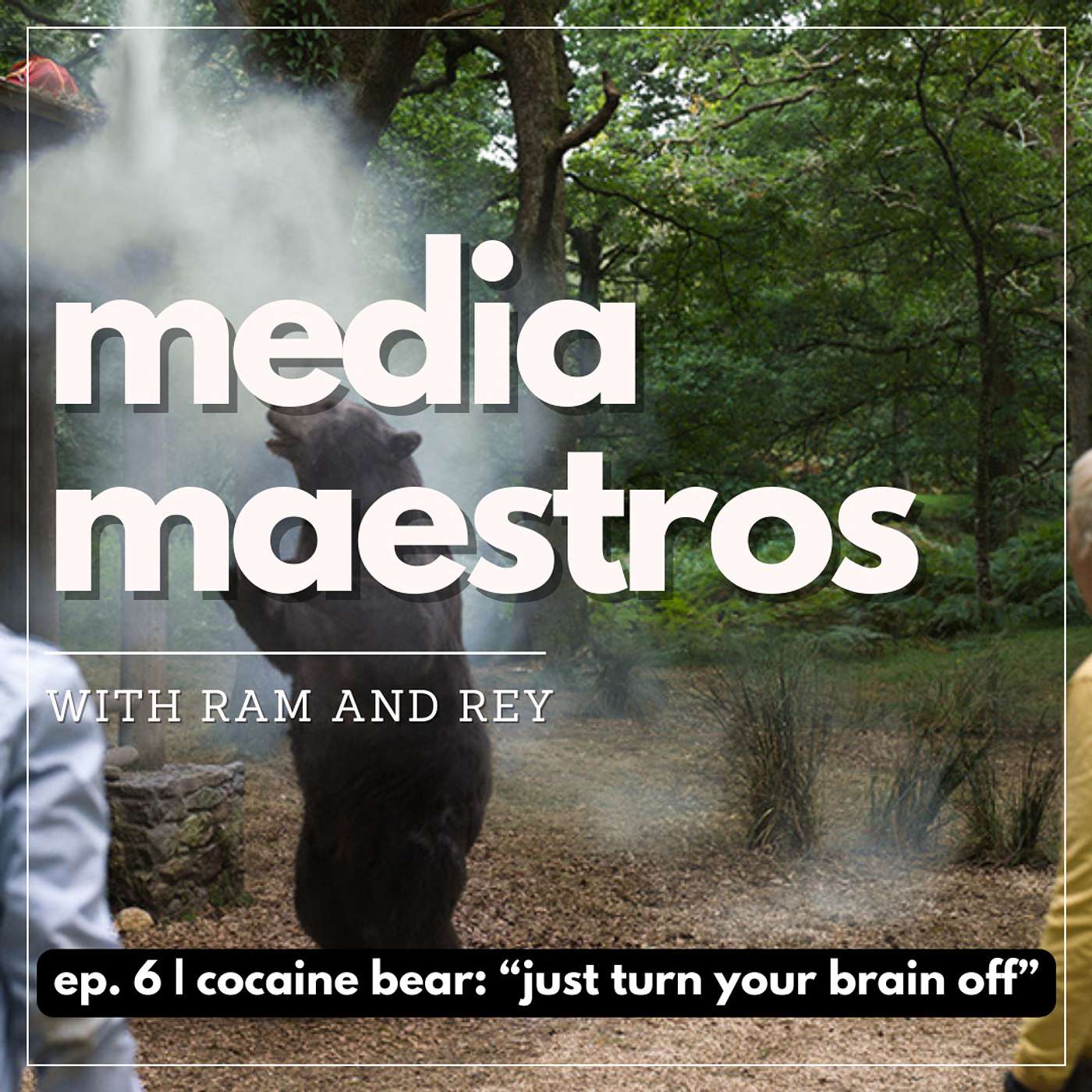 Episode 6 | Cocaine Bear: "Just Turn Your Brain Off"