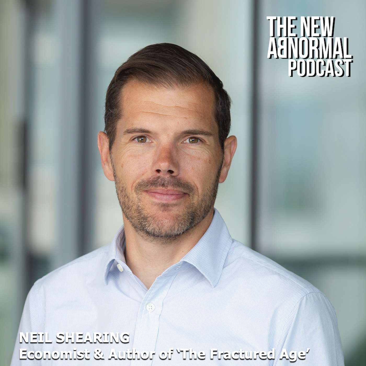 Neil Shearing 'The Fractured Age: how the return of Geopolitics will splinter the Global Economy'