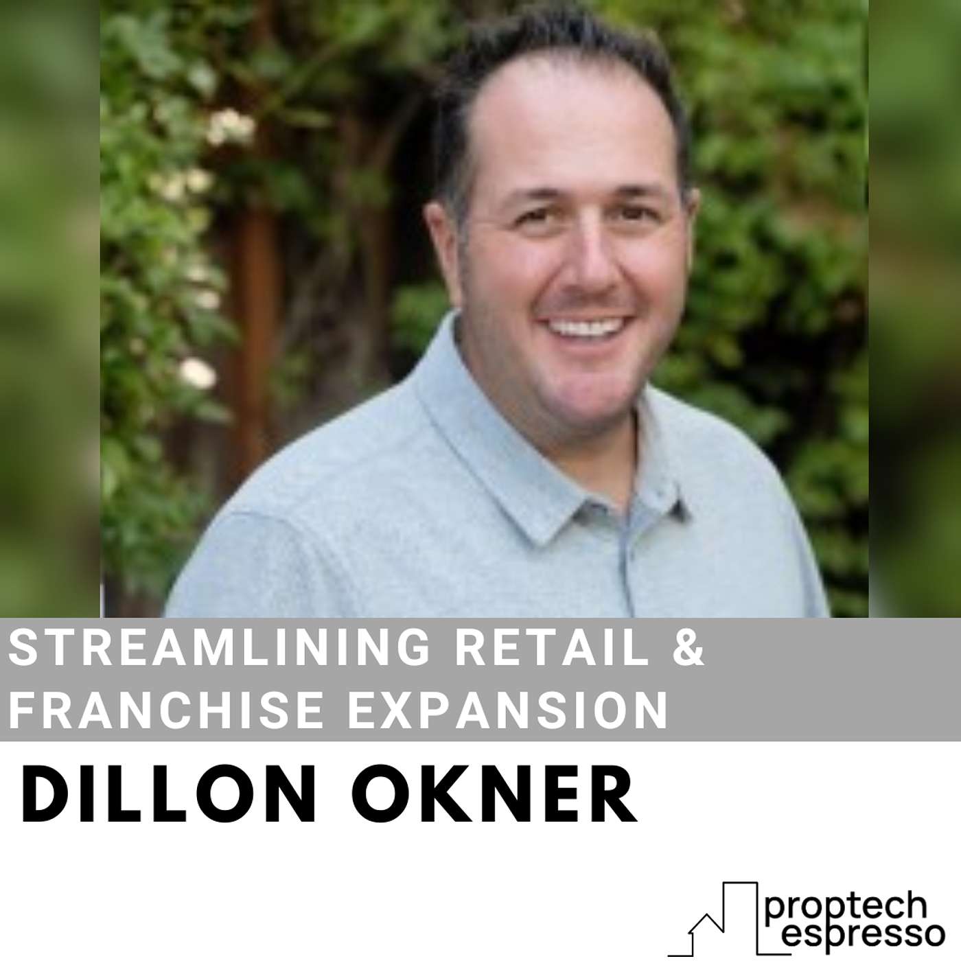 Dillon Okner - Streamlining Retail & Franchise Expansion