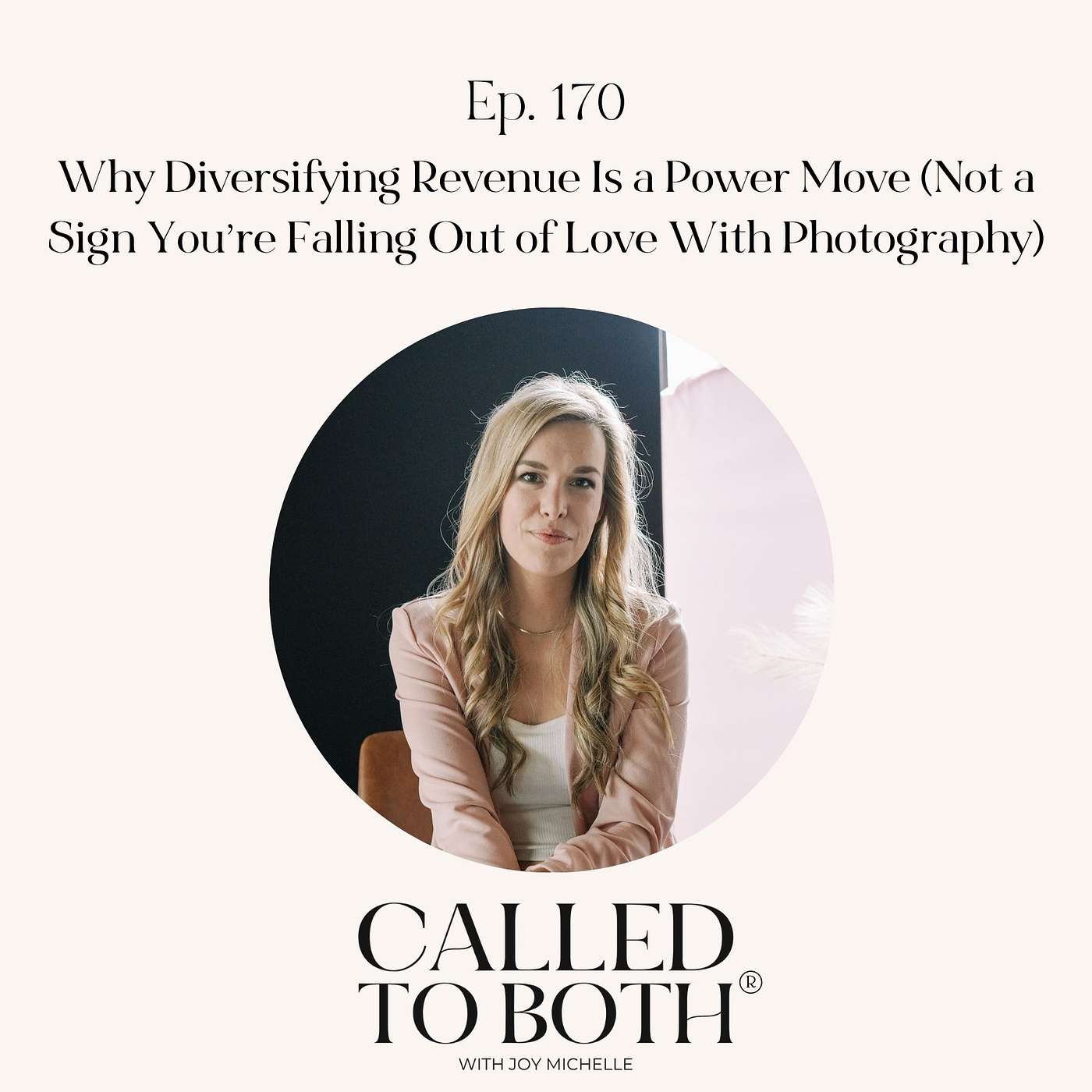 Called to Both - Balancing Motherhood and Business for Photographers