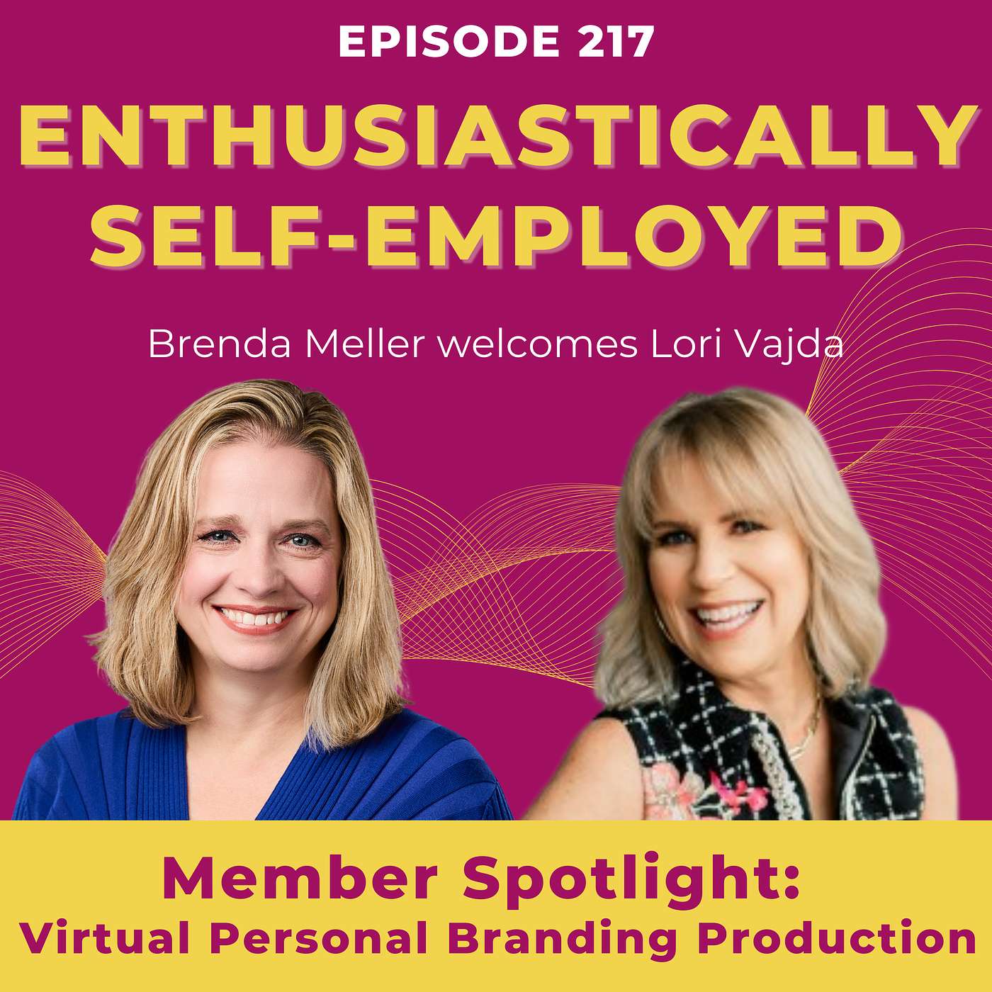 Member Spotlight: Virtual Personal Branding Production with Lori Vajda - Ep 217 episode artwork