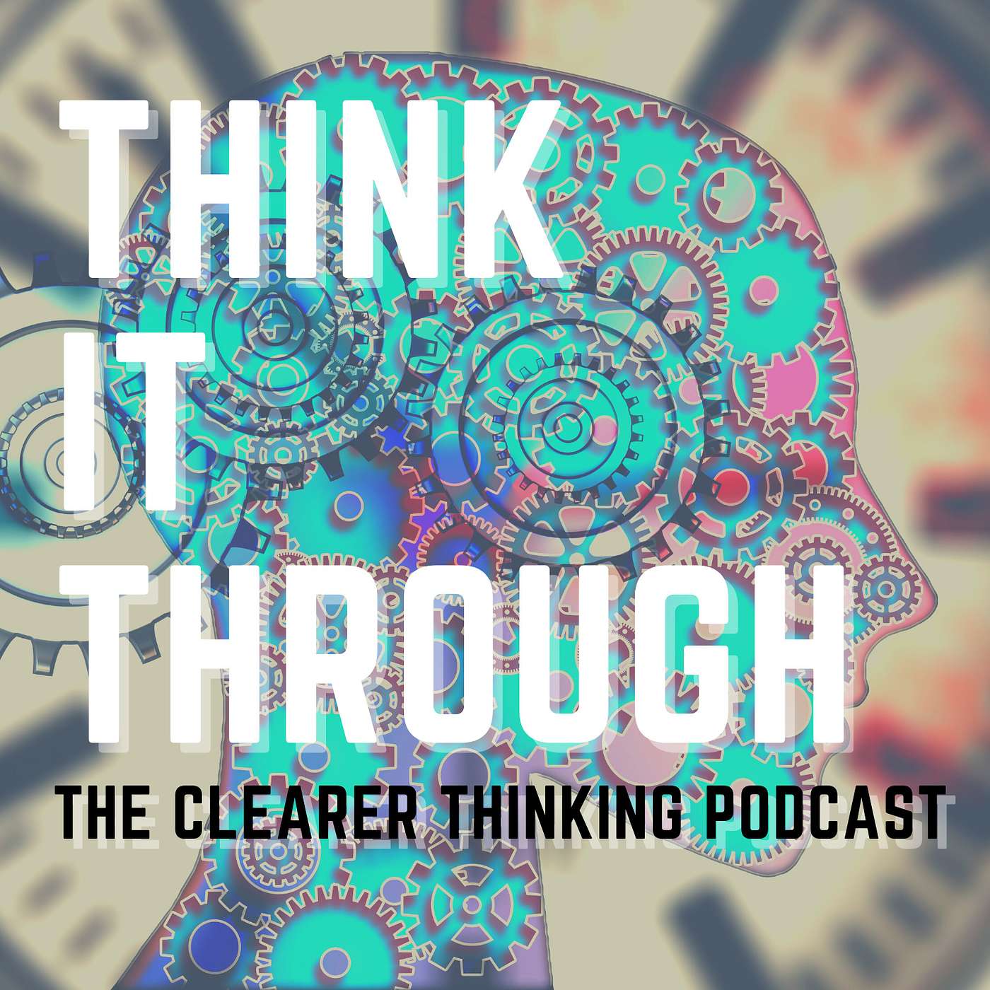 Think It Through: the Clearer Thinking Podcast (Trailer) thumbnail