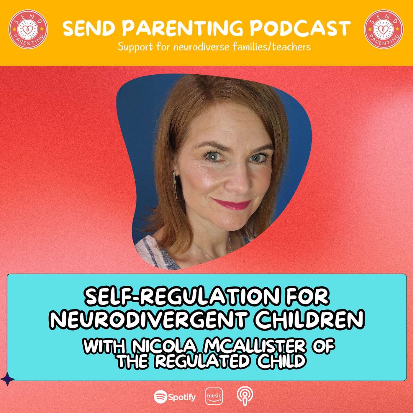 EP 131: Self-regulation for neurodivergent children with Nicola McAllister from The Regulated Child