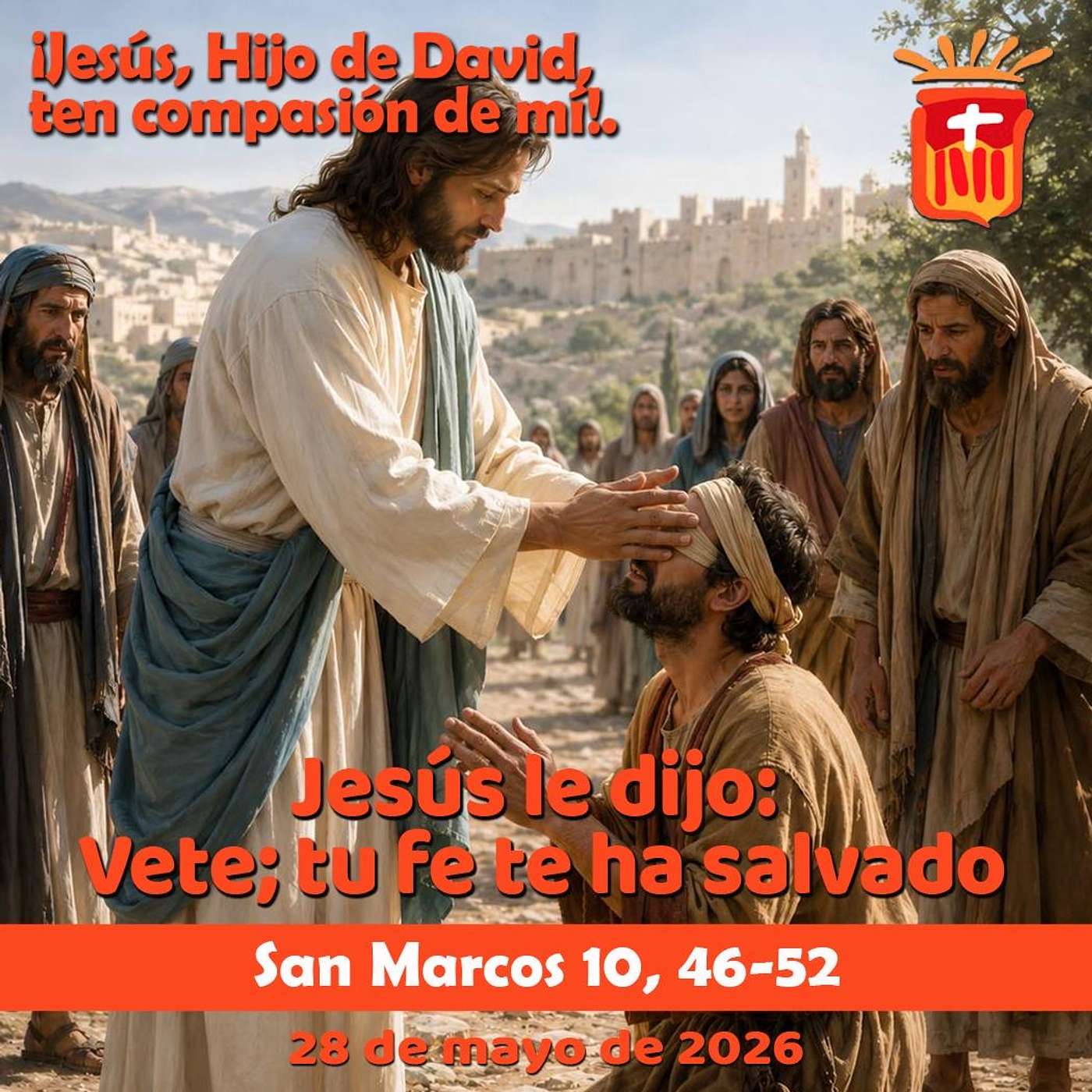 2026-05-28 San Marcos 10, 46-52: Jueves VIII Ordinario