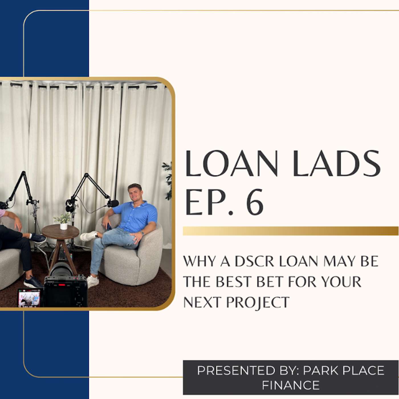 The "Loan Lads": Why a DSCR Loan May Be Best For You episode artwork