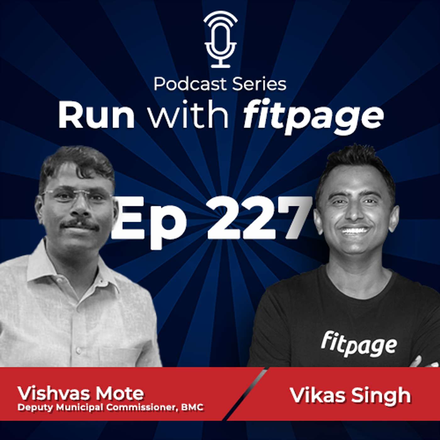 EP 227: (Hindi Podcast) The journey to the Ironman and Comrades with Mr. Vishvas Mote, Deputy Municipal Commissioner, BMC