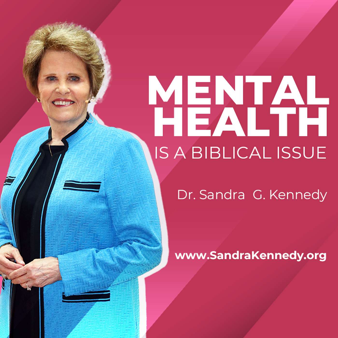 Mental Health Is A Bible Issue | Dr. Sandra G. Kennedy Mental Health Is A Bible Issue | Dr. Sandra G. Kennedy