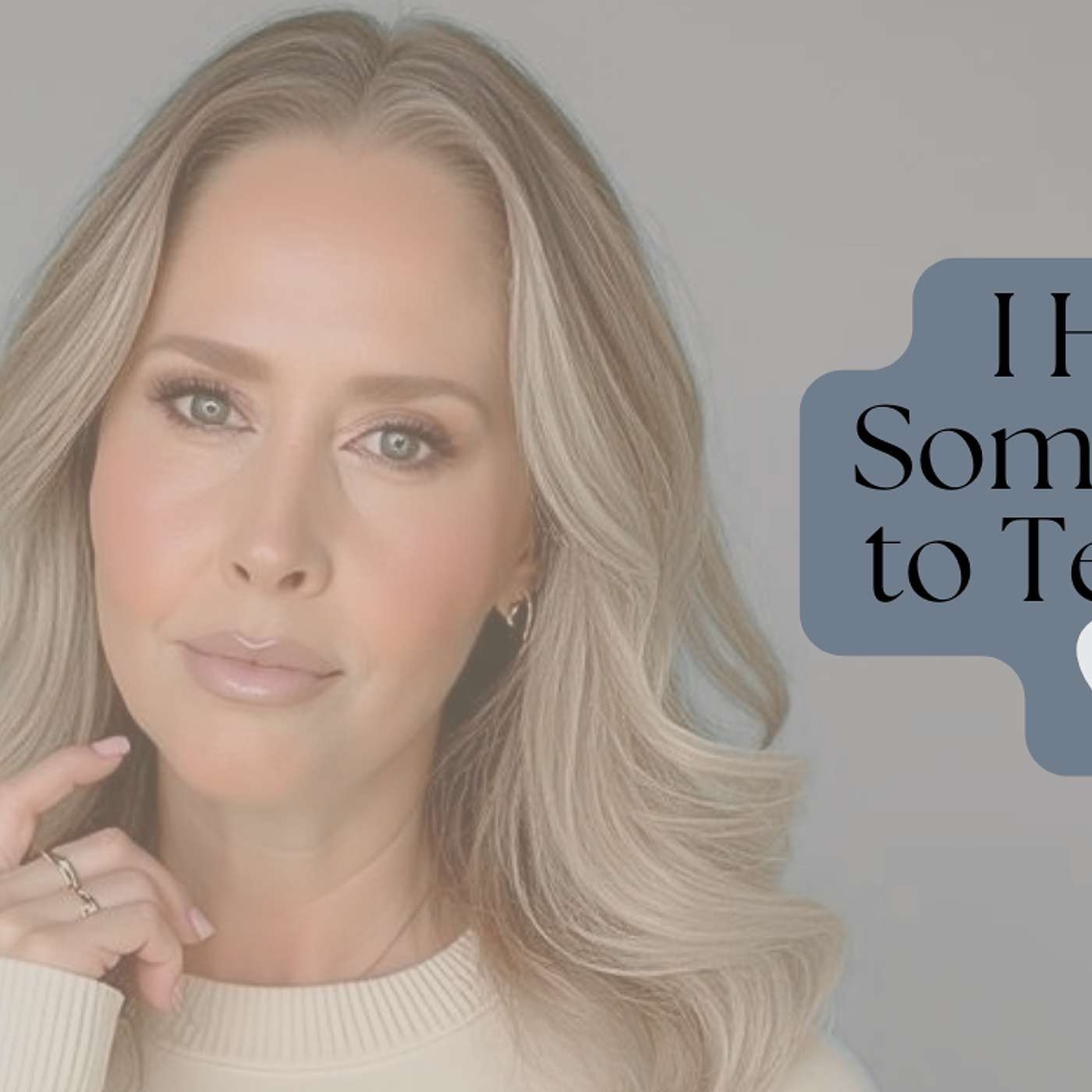 🤍 Episode 50 – I Have Something to Tell You