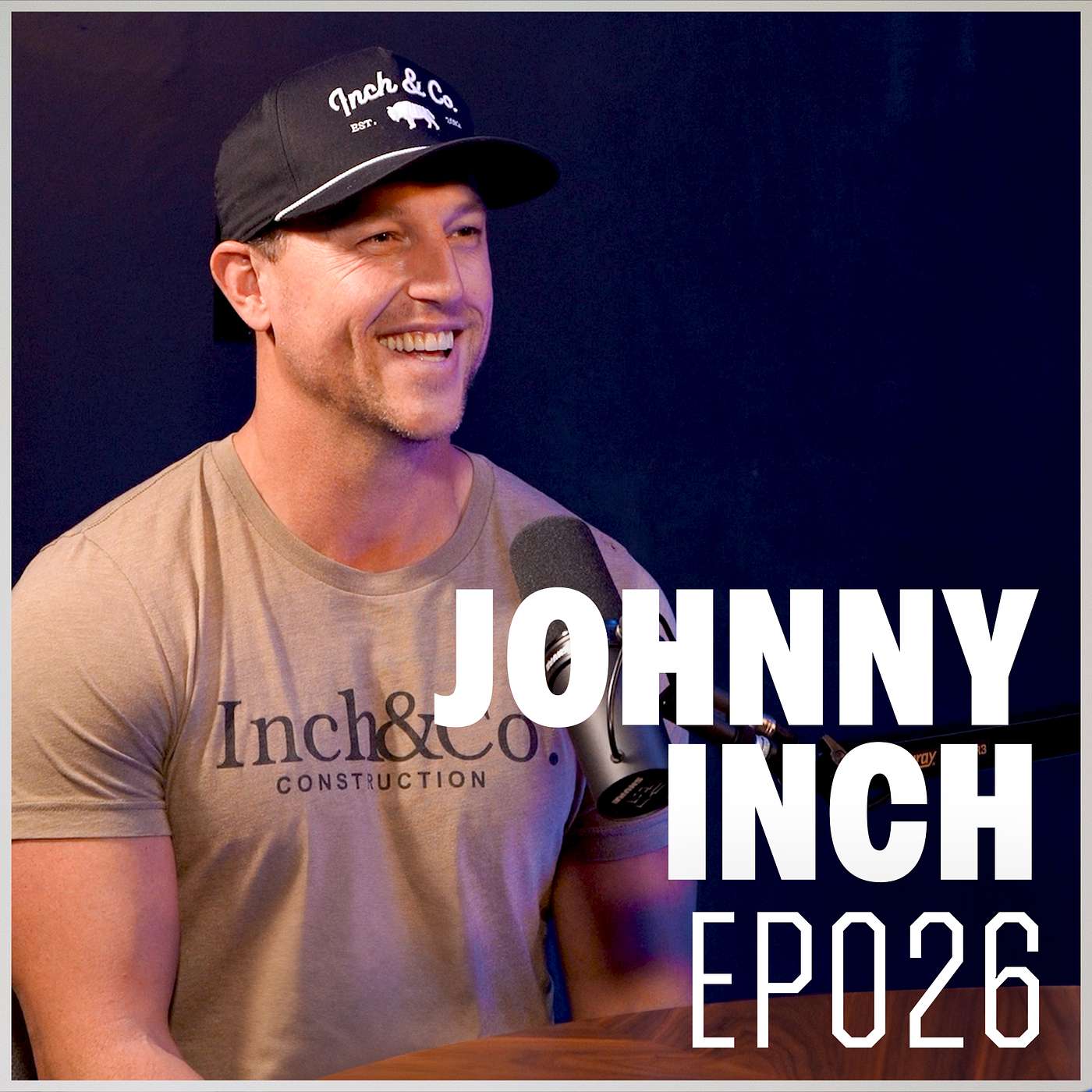 Ep 026 | From Nothing to $130M A Year in Real Estate Development with Johnny Inch
