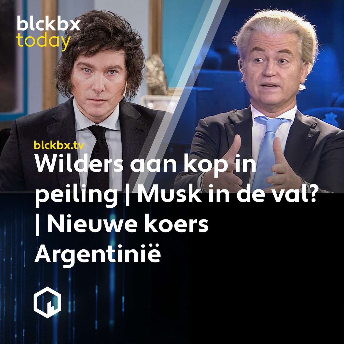 blckbx today #246: Wilders aan kop in peiling | Musk in de val? | Nieuwe koers Argentinië