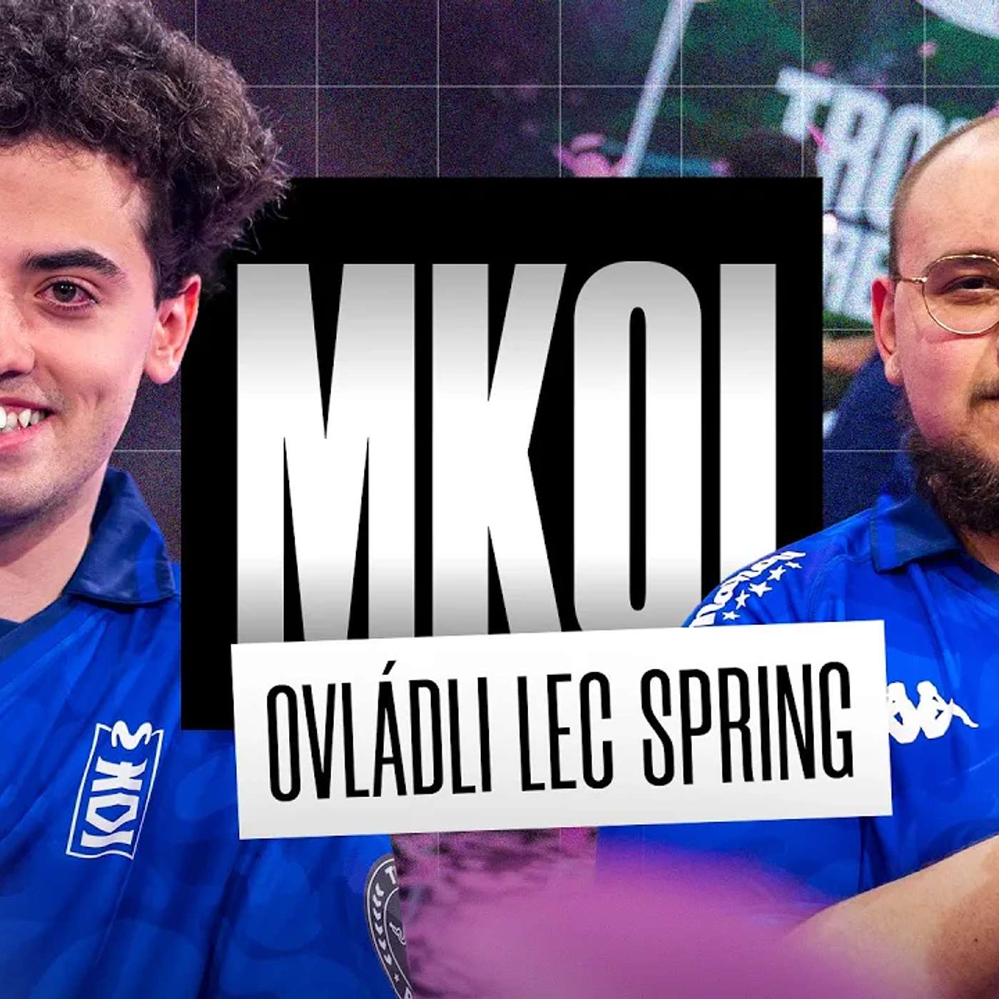 MKOI ovládli LEC, Jojopyun míři domů, skandál až v Polsku a ten nejhorší formát | RIFTCZECH S5E23