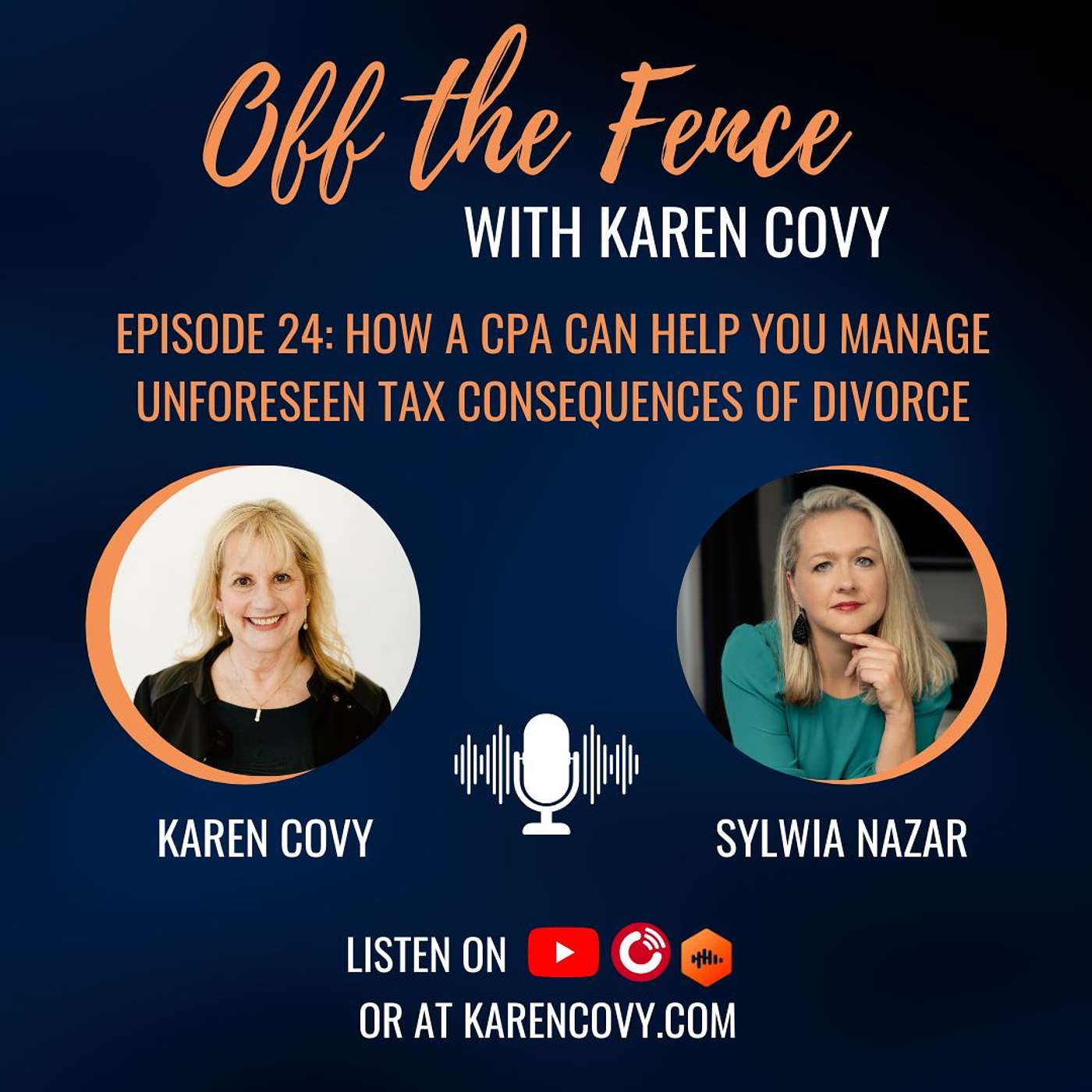 Off the Fence with Karen Covy: Mastering Decision Making, Divorce & More