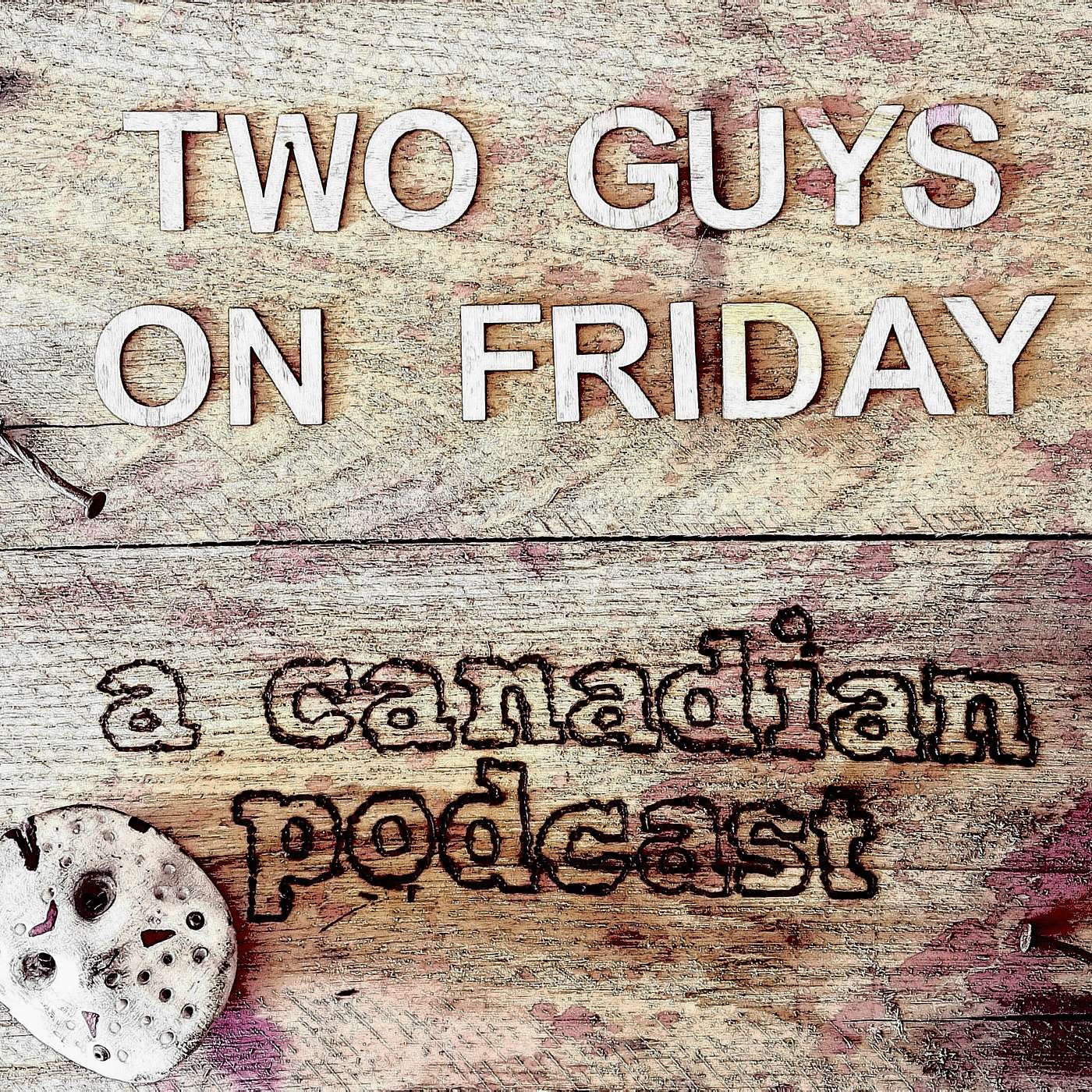 Two Guys on Friday Podcast