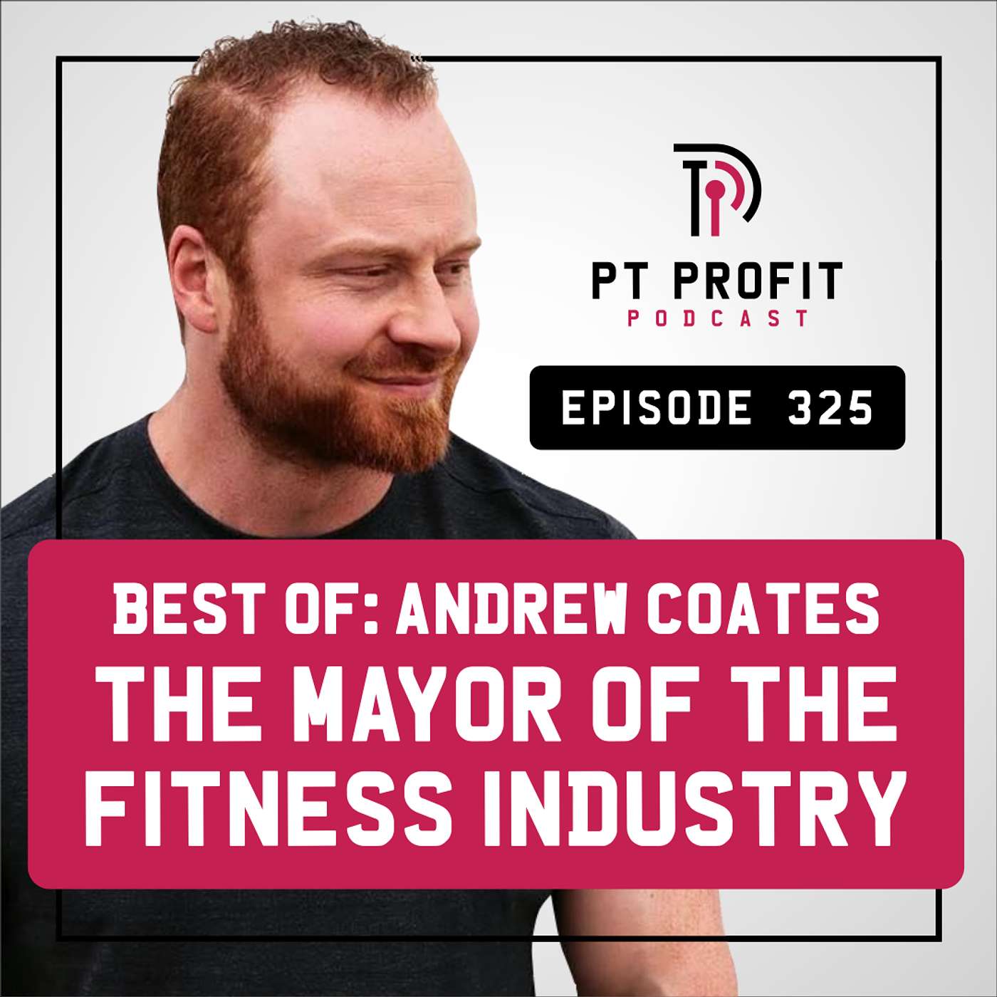 Best of: Andrew Coates; The Mayor of the Fitness Industry