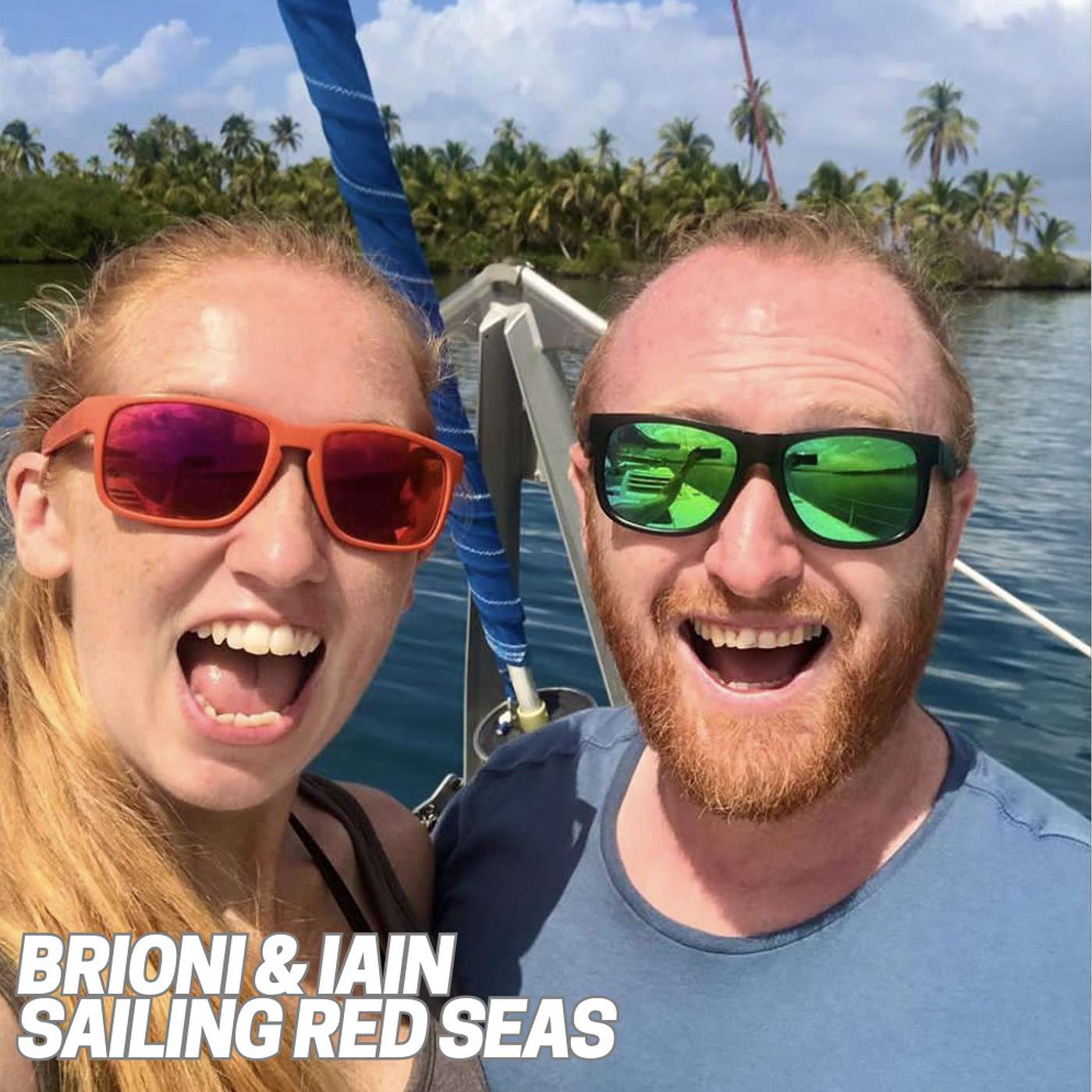 Brioni & Iain, Sailing Red Seas - The Ocean Cruisers Podcast - Chat 68
