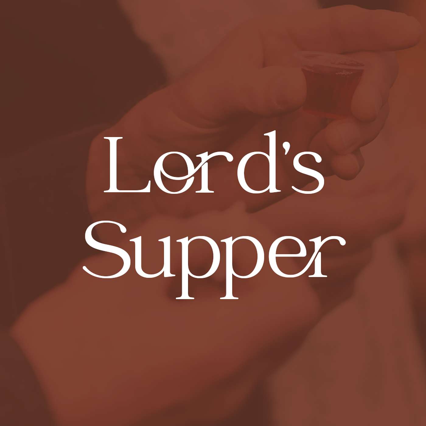 Lord's Supper • August 7, 2022